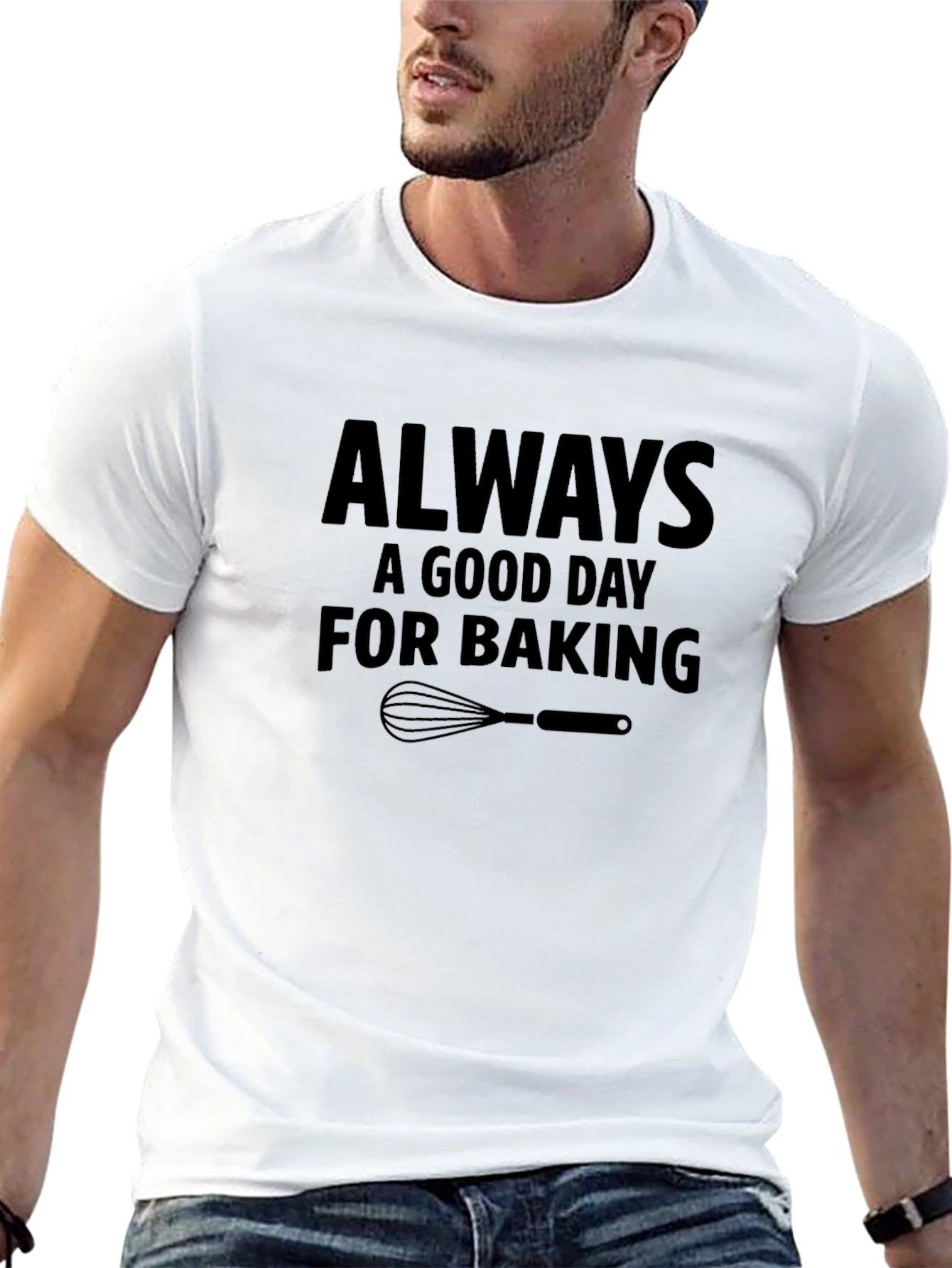 Always a Good Day For Baking T-Shirt