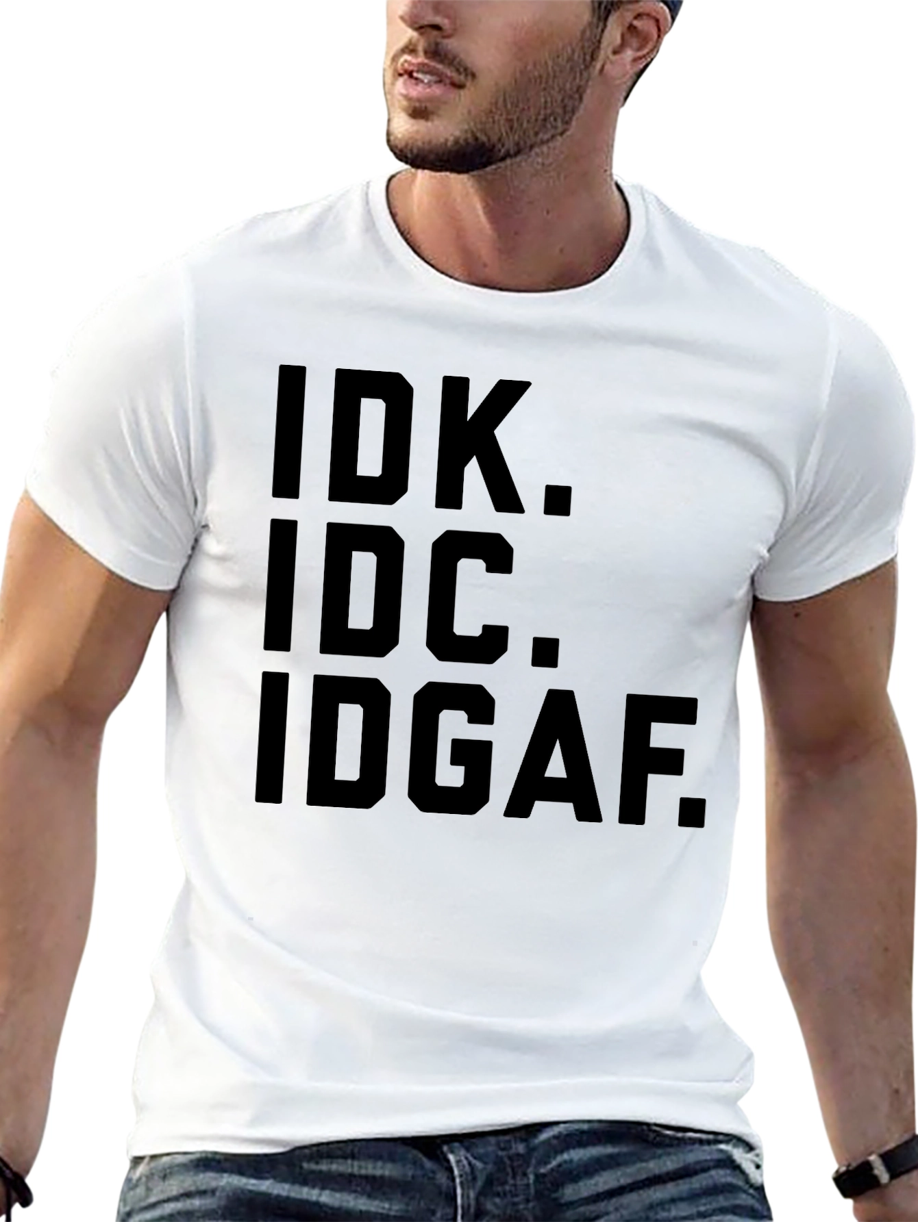 IDK IDC IDGAF Graphic Tee - Express Yourself!