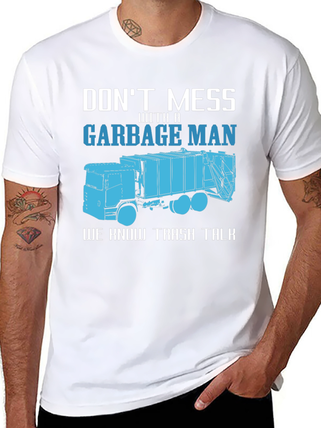 Garbage Man T-Shirt - Dont Mess With A Truck