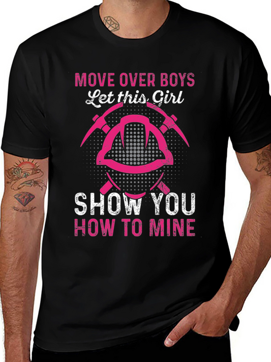 Move Over Boys Let This Girl Show You How to Mine T-Shirt