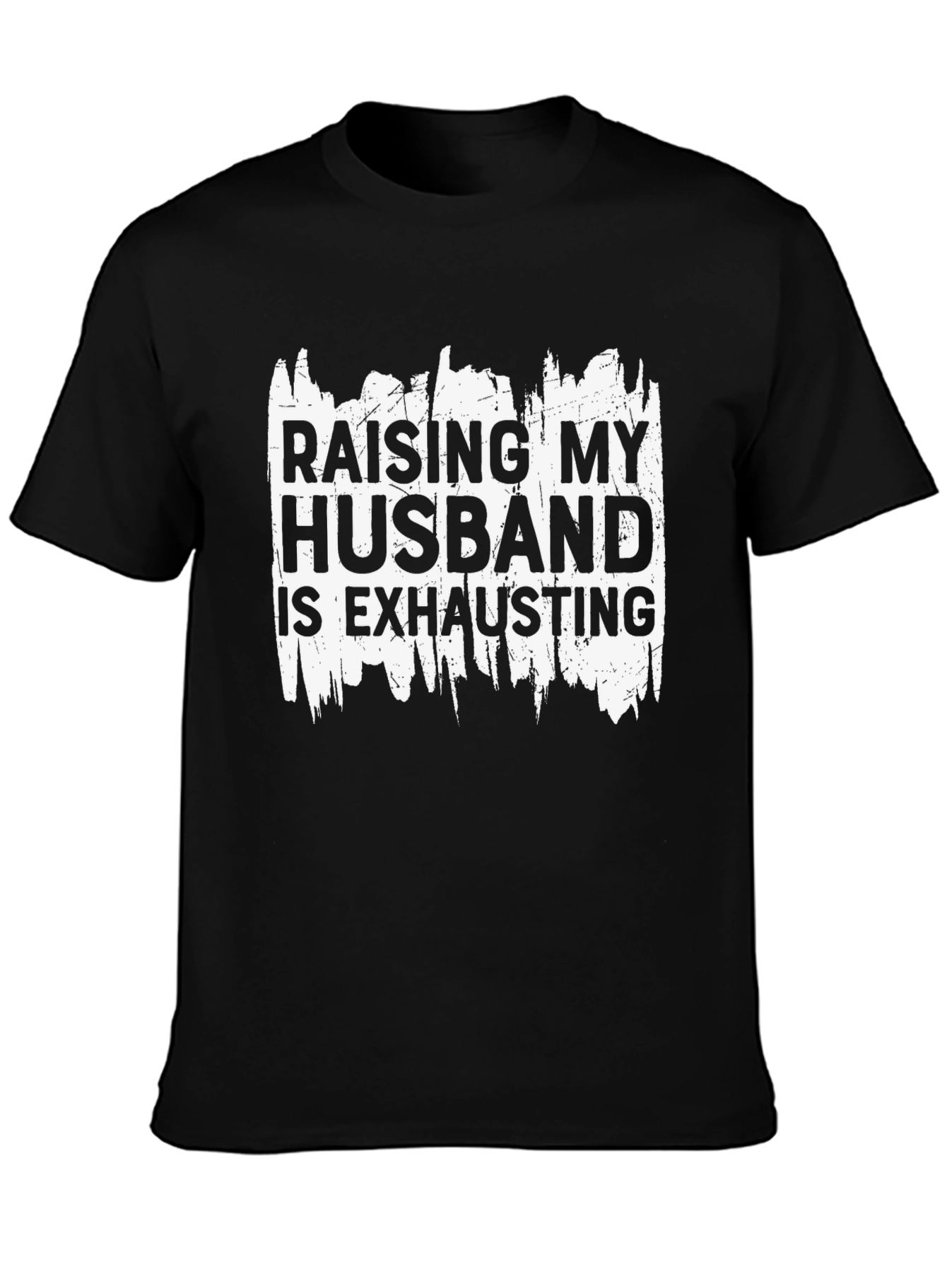 Raising My Husband T-Shirt