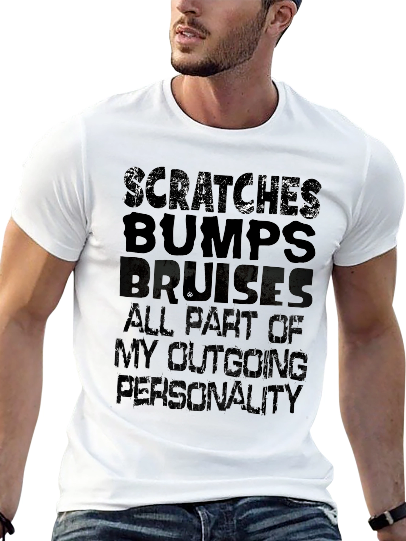 Scratches Bumps Bruises Outgoing Personality T-Shirt