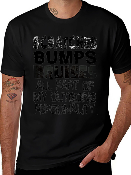 Scratches Bumps Bruises Outgoing Personality T-Shirt