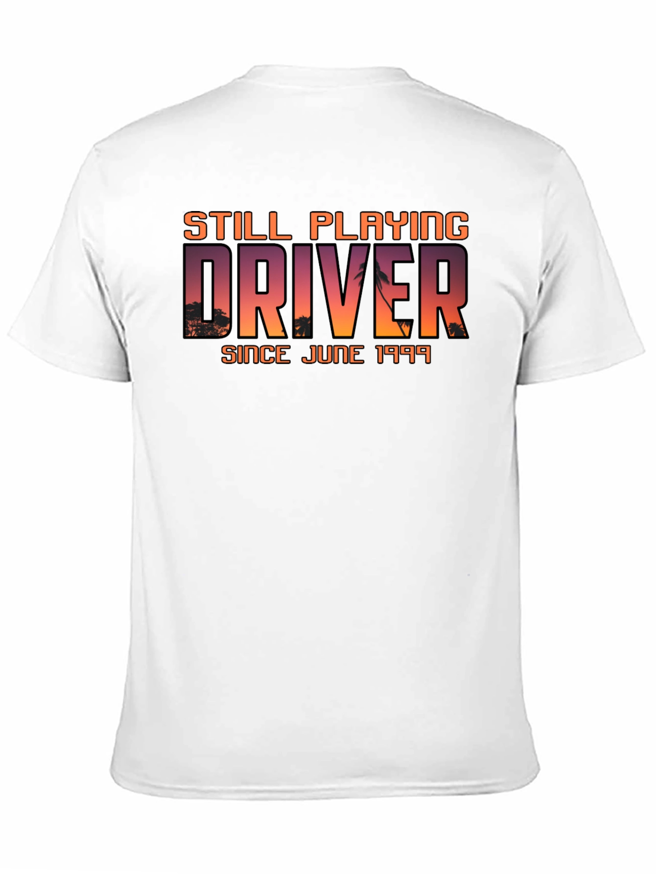 Still Playing Driver Since June 1999 T-Shirt