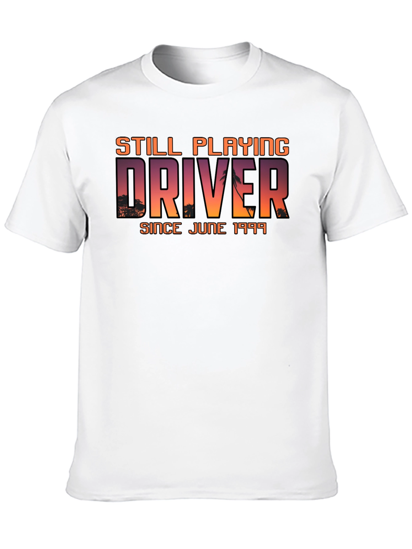 Still Playing Driver Since June 1999 T-Shirt