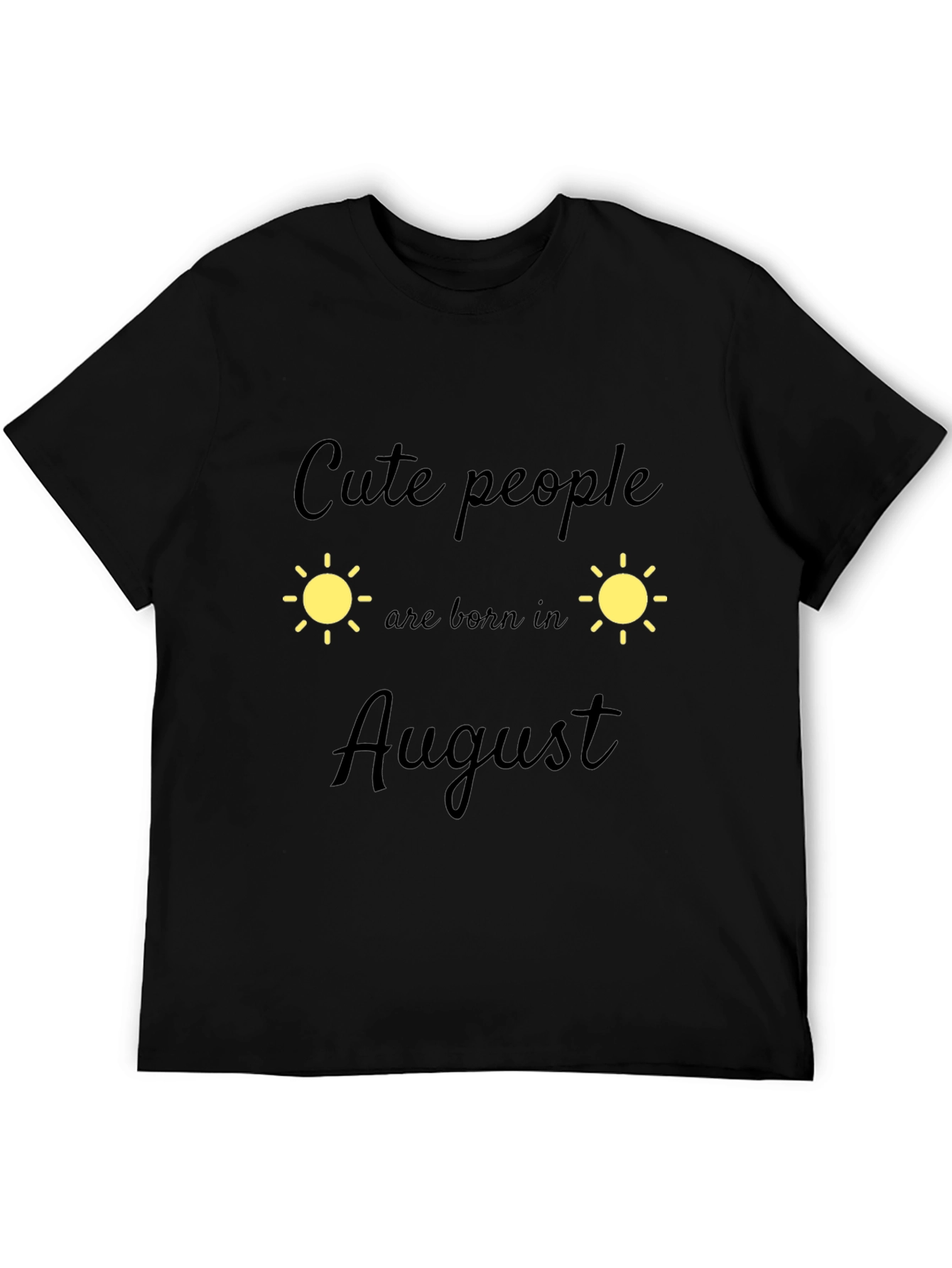Cute People August Birthday Black T-Shirt
