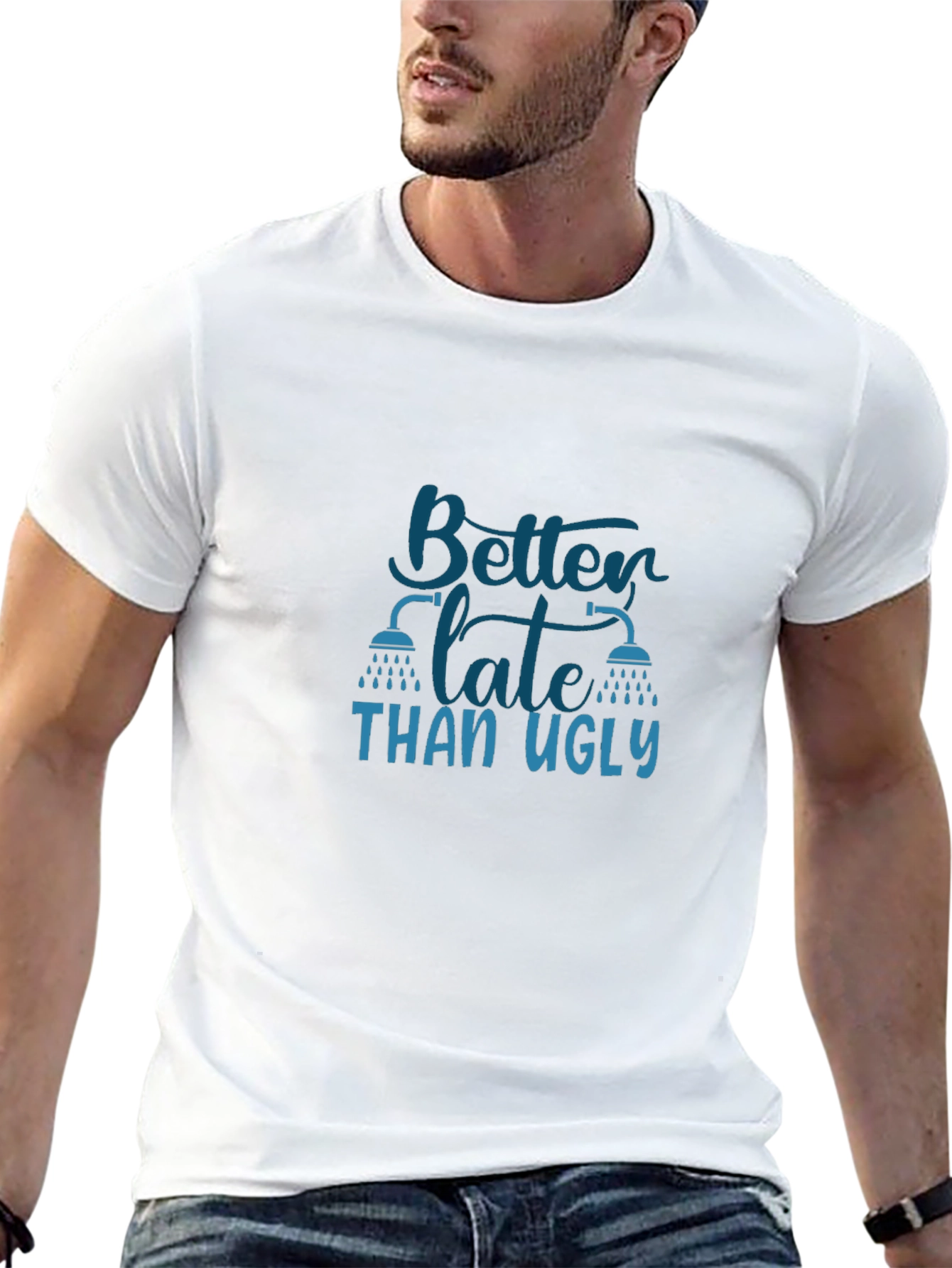 Better Late Than Ugly Graphic T-Shirt