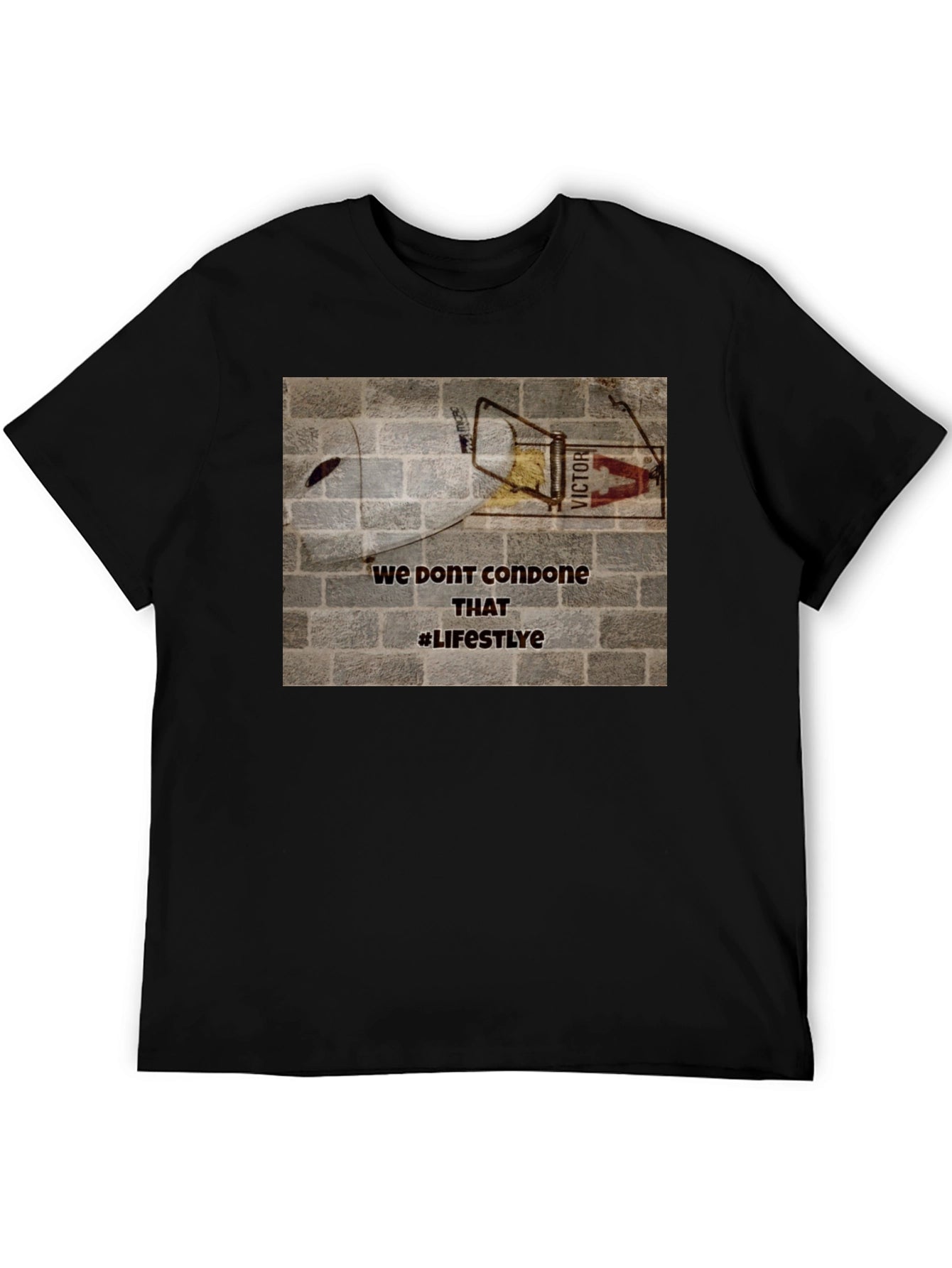 Edgy Graphic Tee: We Dont Condone That Lifestyle