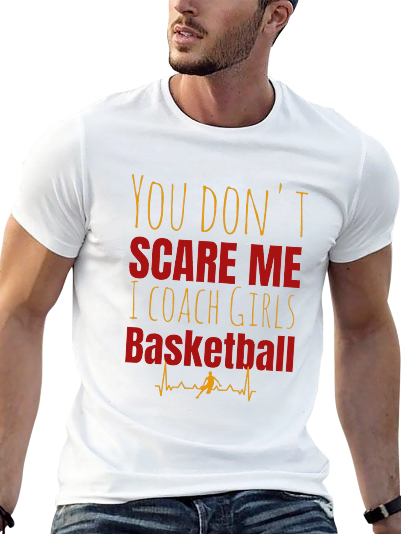 Girls Basketball Coach T-Shirt - You Dont Scare Me