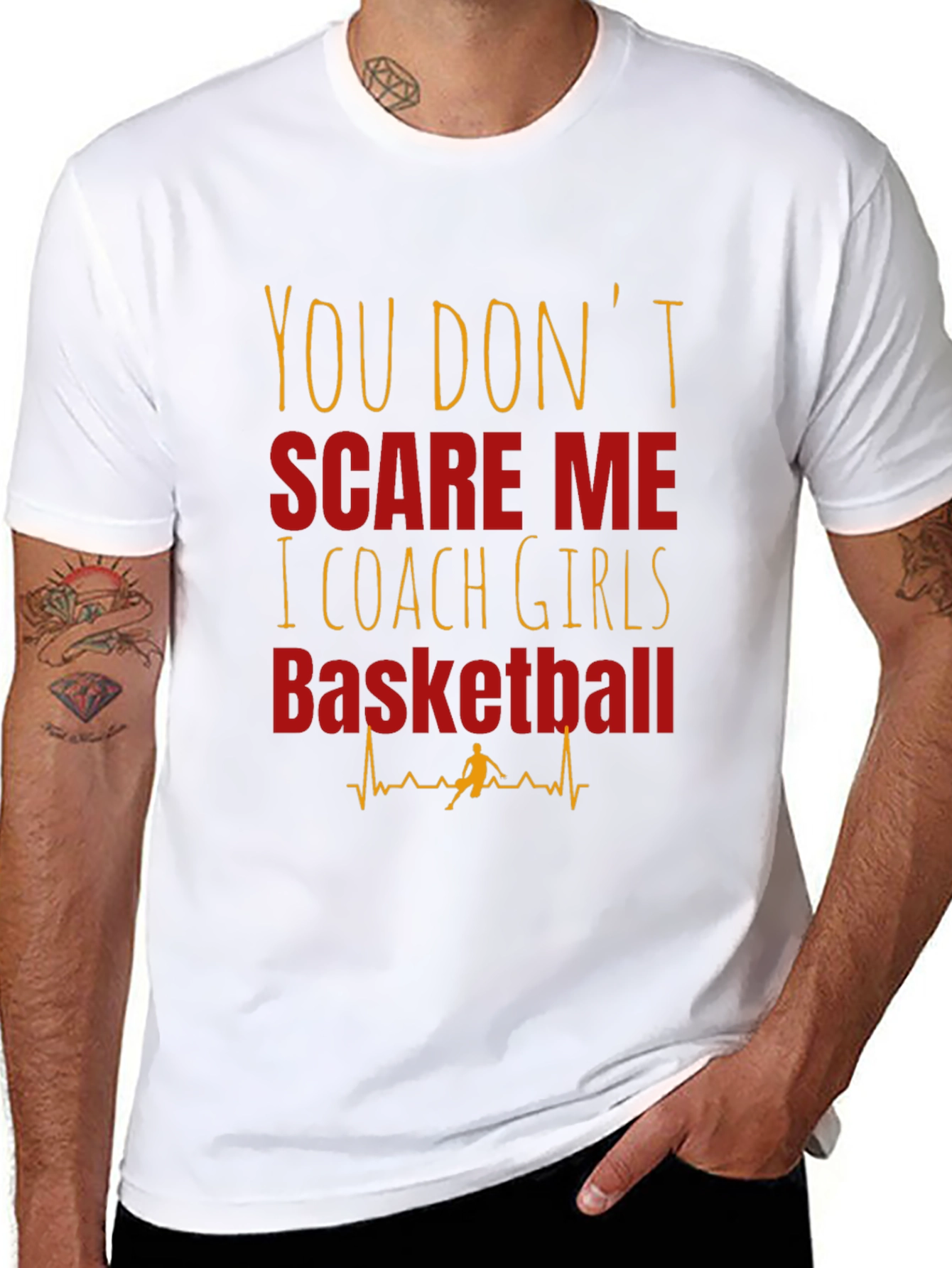 Girls Basketball Coach T-Shirt - You Dont Scare Me
