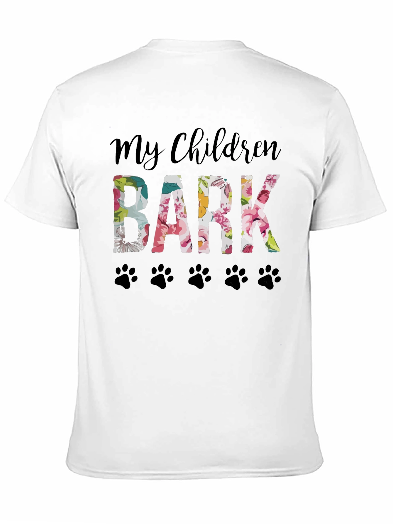 My Children Bark Floral Paw Print T-Shirt