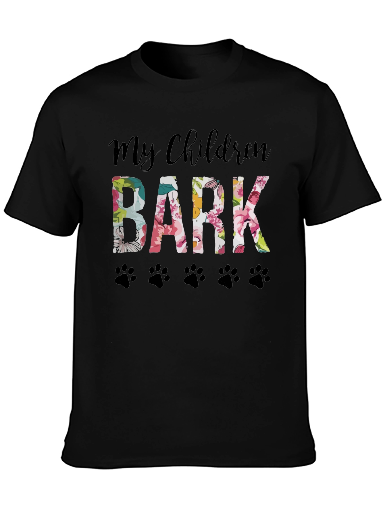 My Children Bark Floral Paw Print T-Shirt
