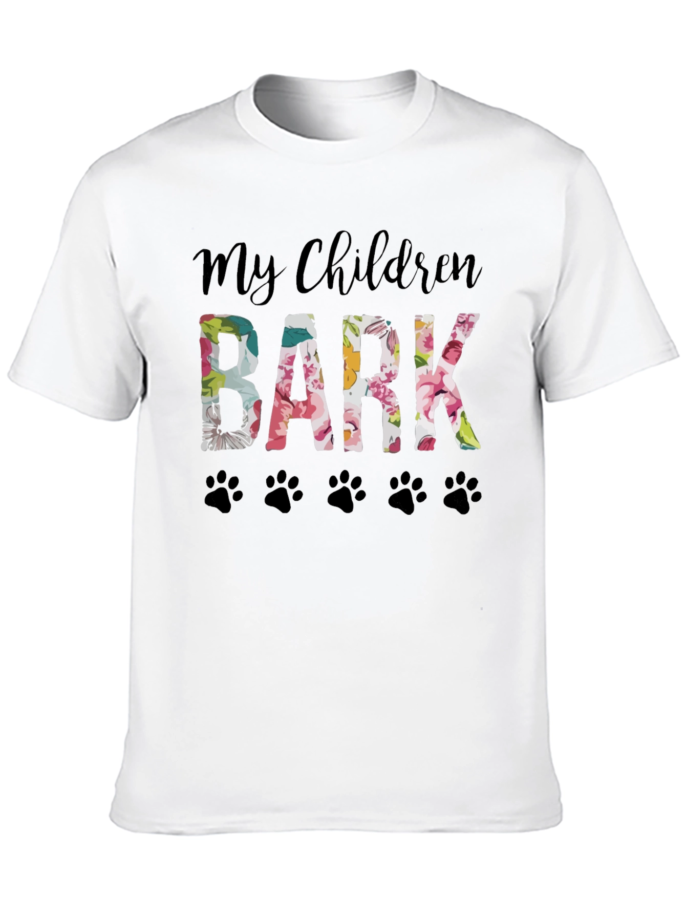 My Children Bark Floral Paw Print T-Shirt
