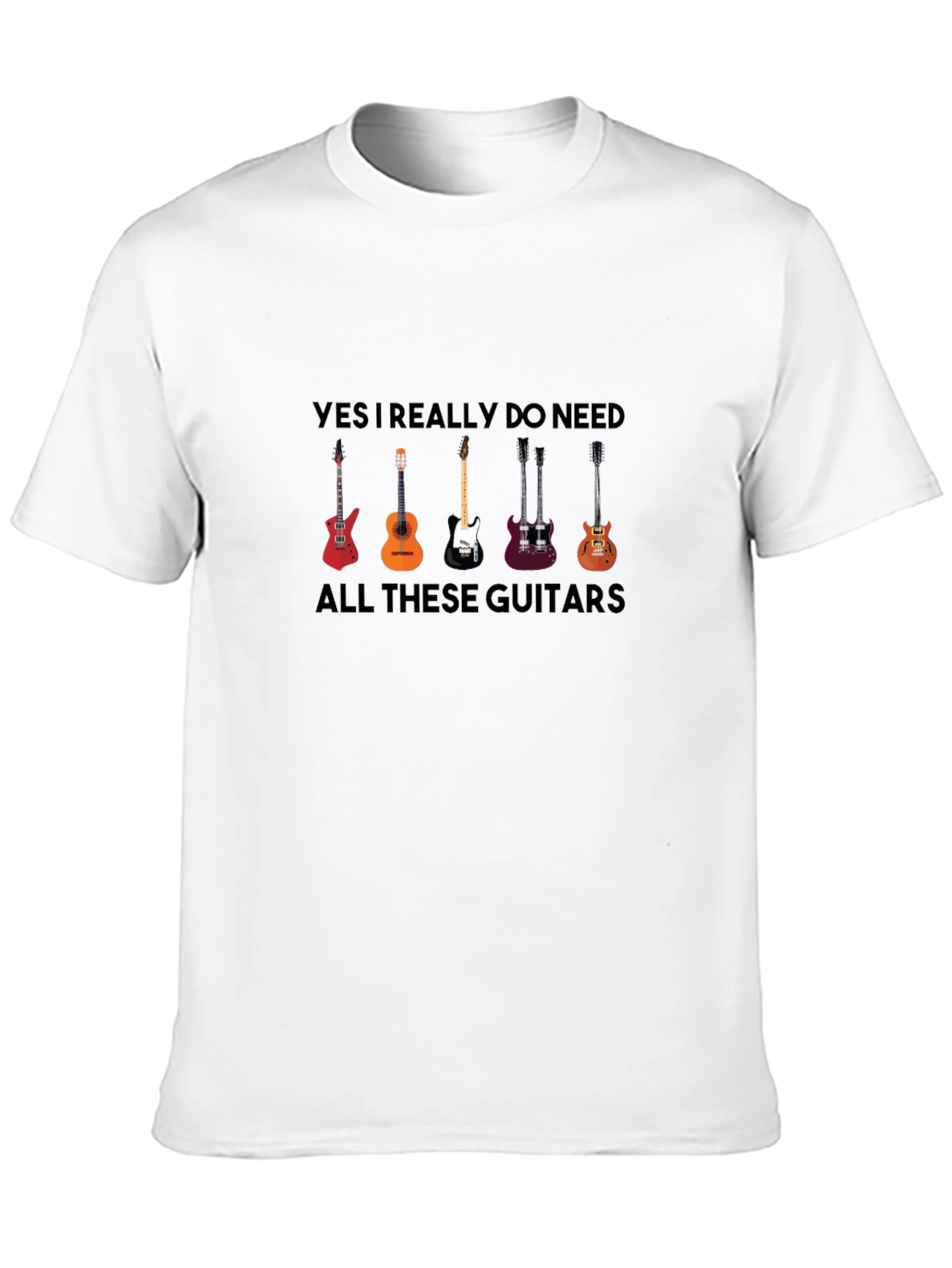 Guitar Lover T-Shirt: Yes I Need All These Guitars!