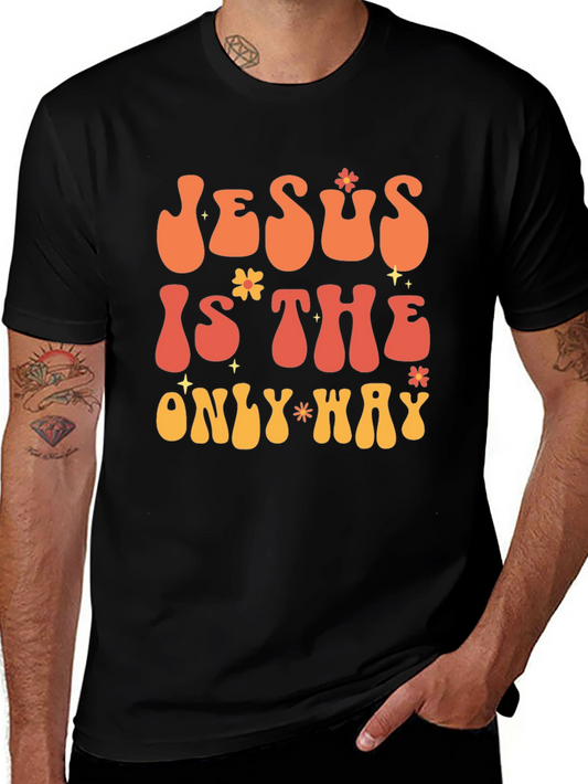 Jesus Is The Only Way Graphic Tee