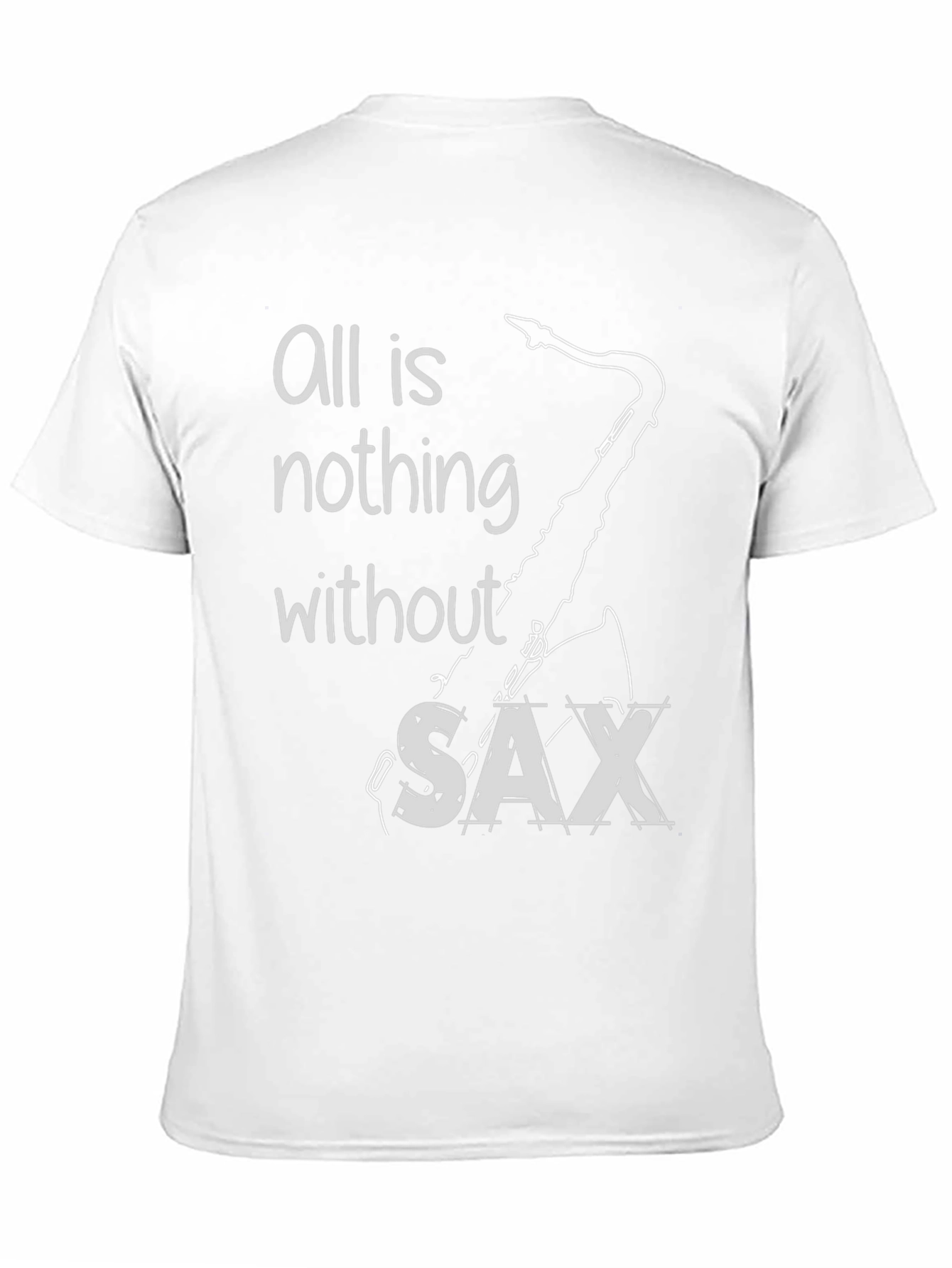 All is Nothing Without Sax T-Shirt