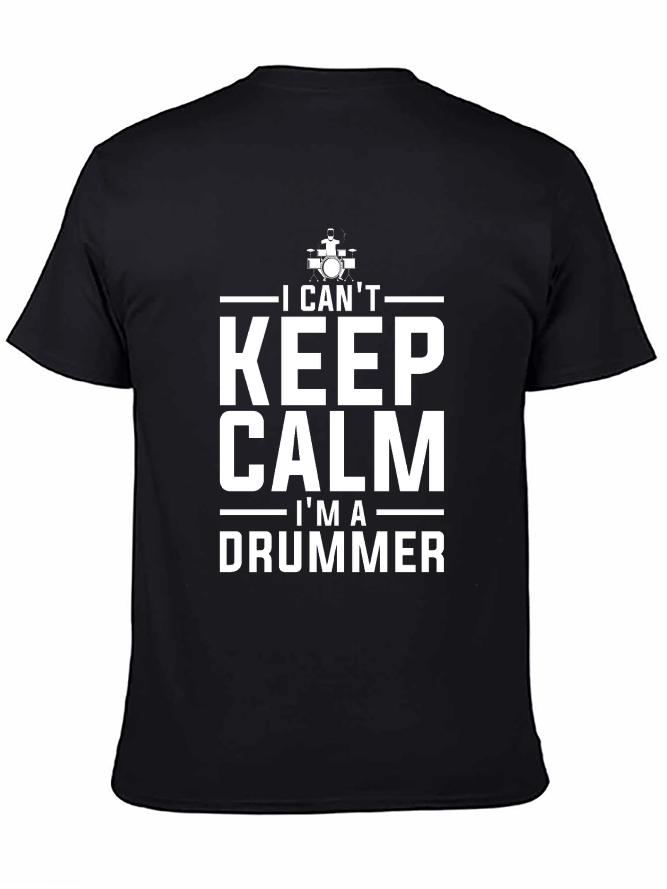 I Cant Keep Calm Im A Drummer T-Shirt
