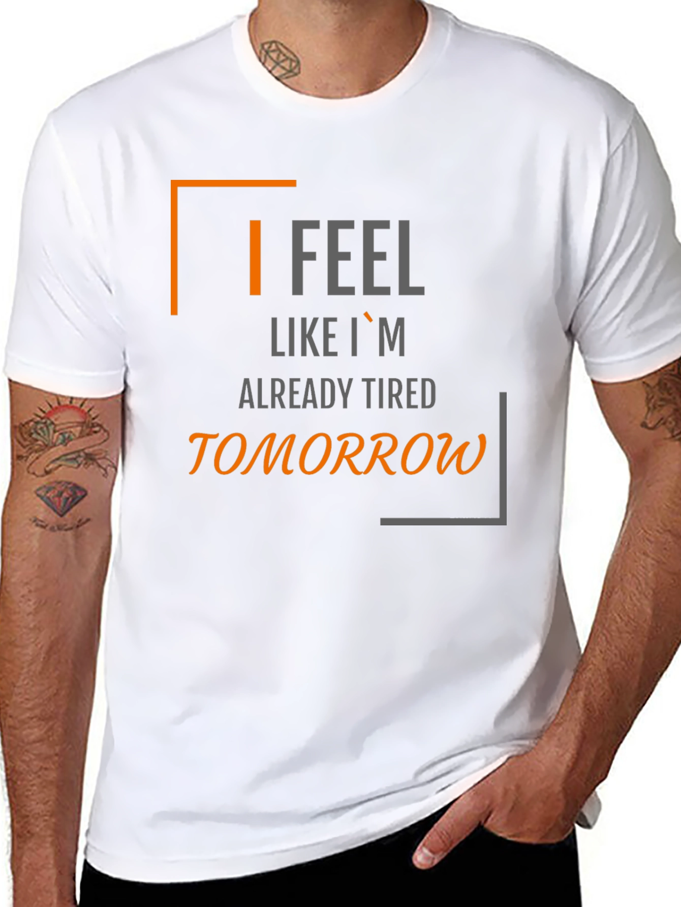 I Feel Like Im Already Tired Tomorrow T-Shirt