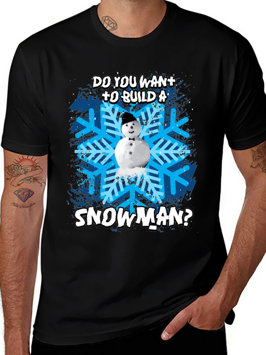 Do You Want To Build A Snowman Graphic Tee