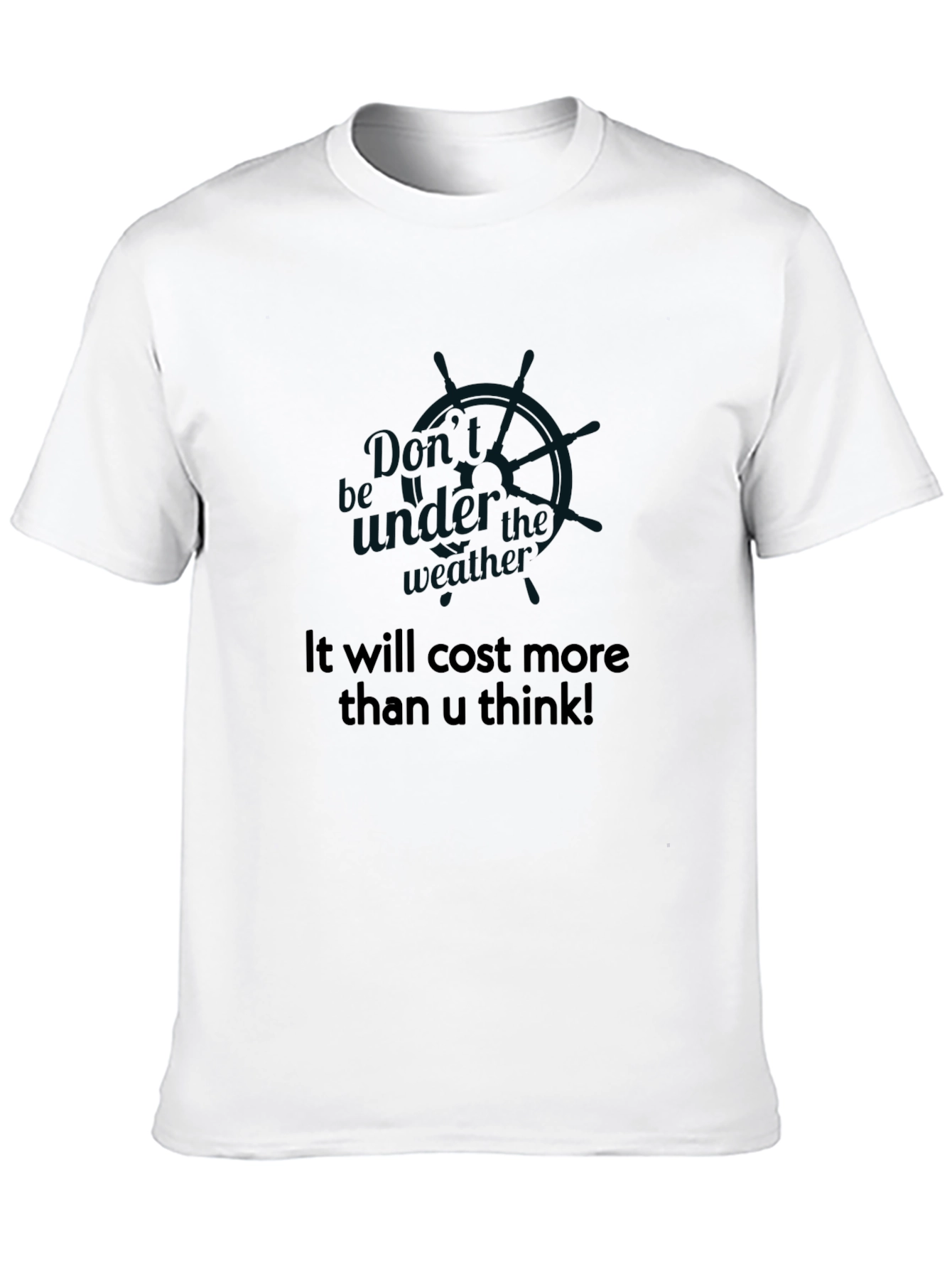 Cost More Than U Think Black T-Shirt