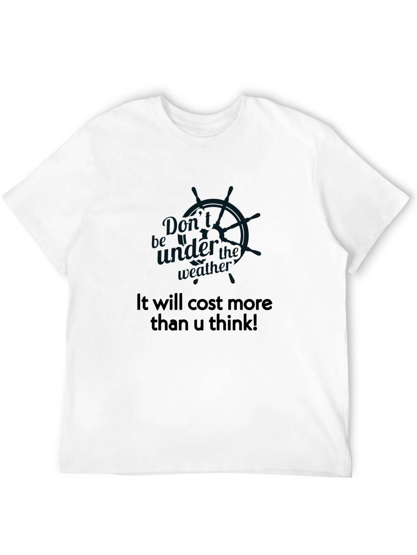 Cost More Than U Think Black T-Shirt