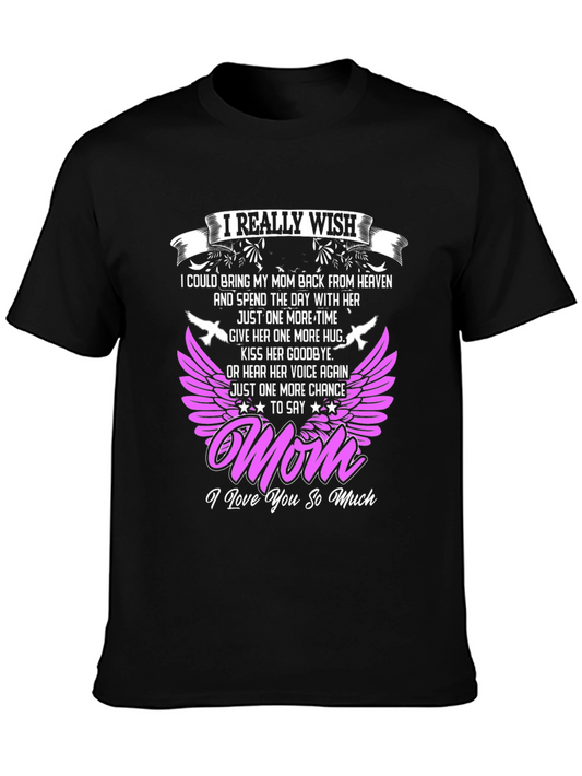 I Really Wish I Could Bring My Mom Back T-Shirt