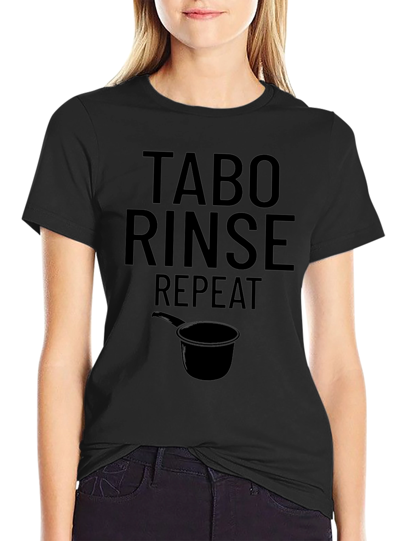 Tabo Rinse Repeat T-Shirt - Novelty Humor Tee