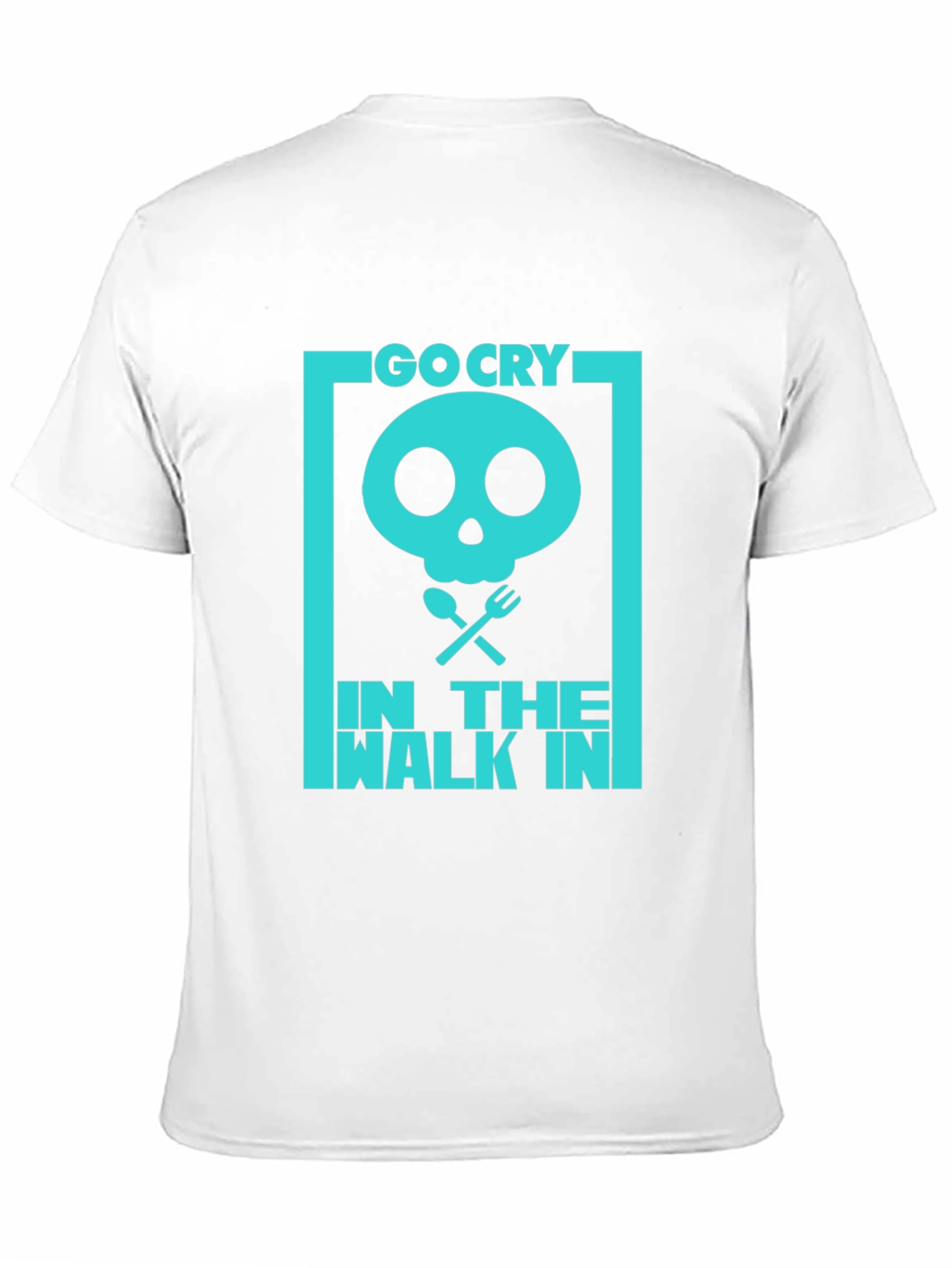 Go Cry In The Walk In T-Shirt