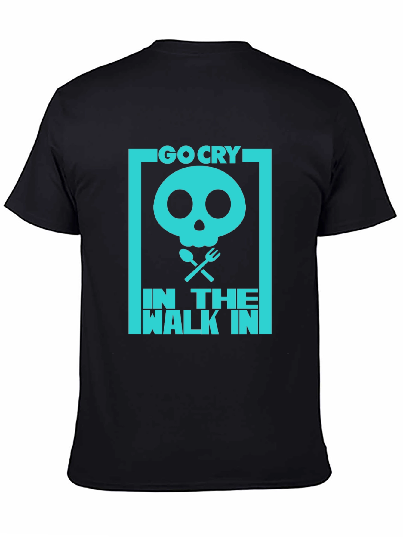 Go Cry In The Walk In T-Shirt