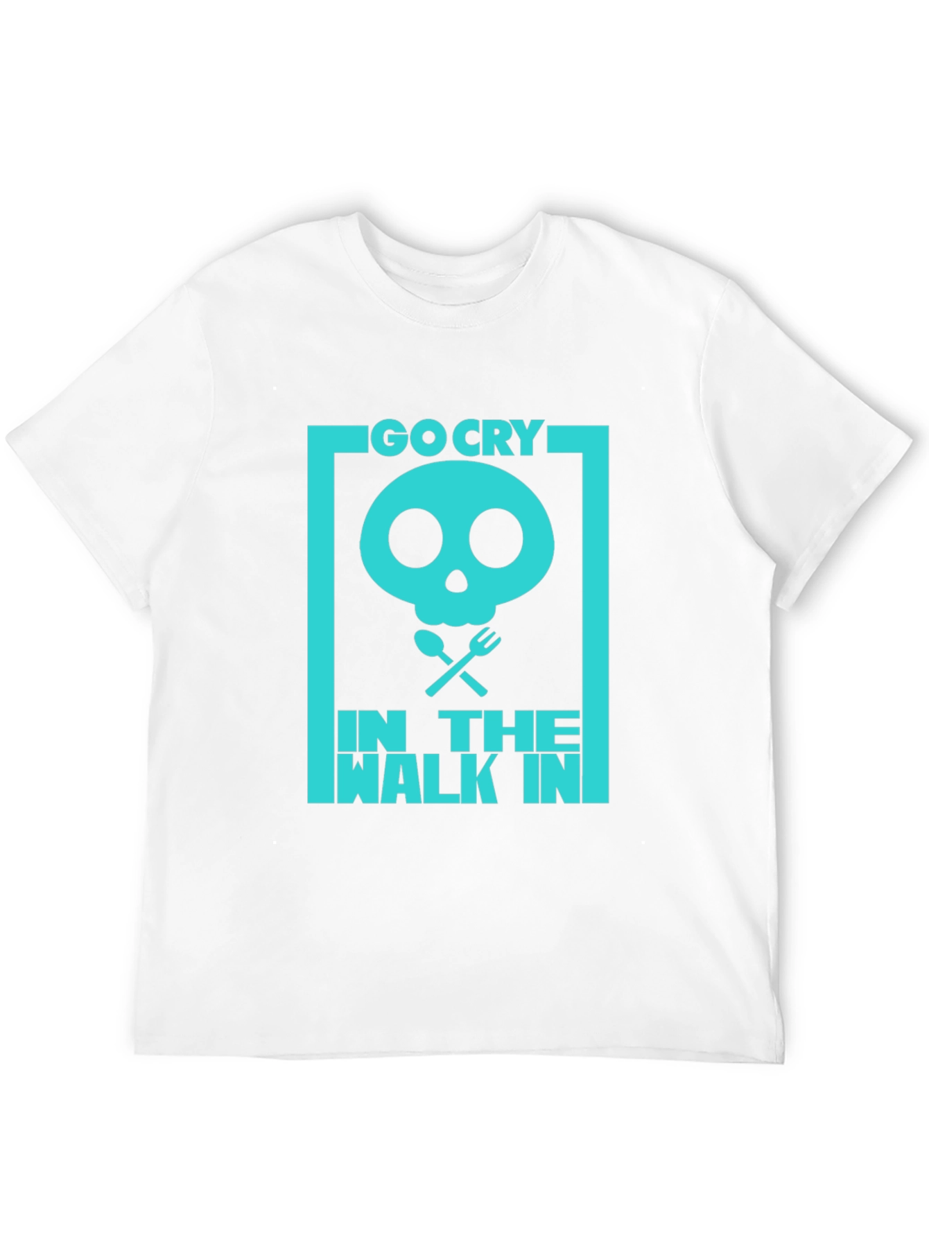 Go Cry In The Walk In T-Shirt
