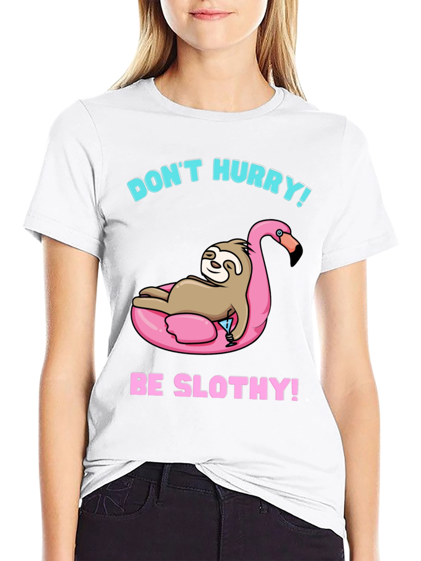 Dont Hurry Be Slothy! Black T-Shirt