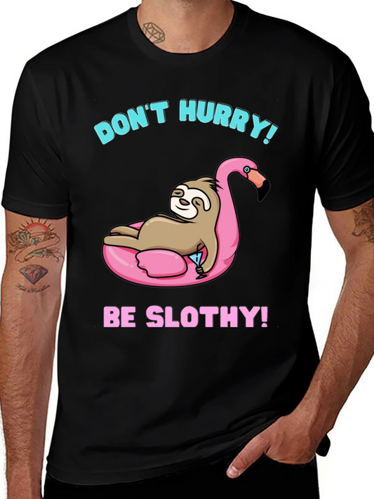 Dont Hurry Be Slothy! Black T-Shirt