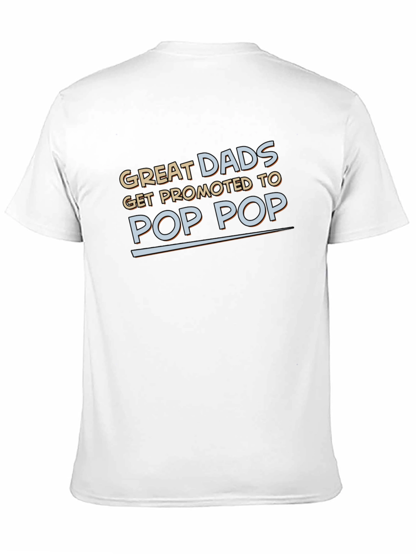 Great Dads Promoted to Pop Pop T-Shirt
