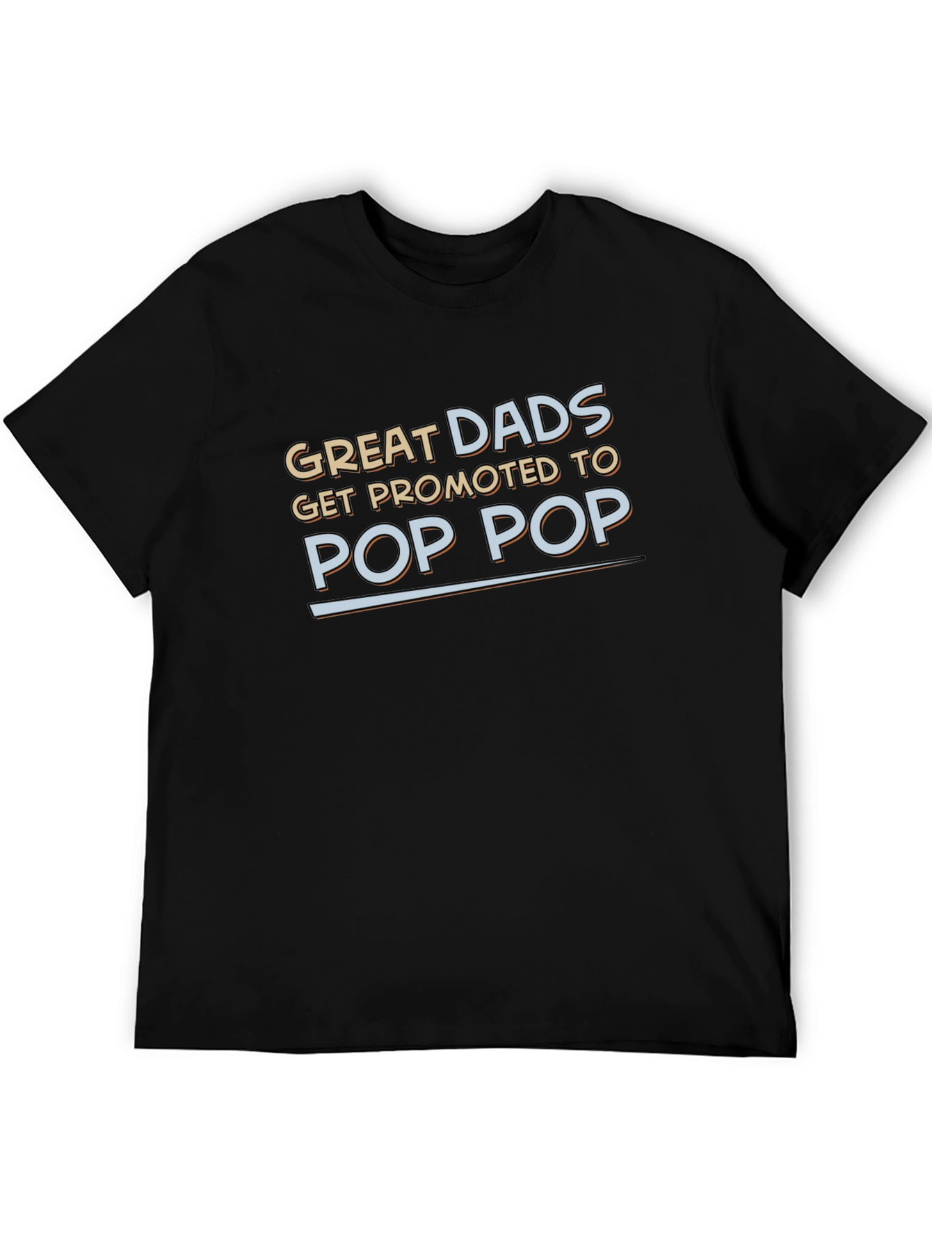 Great Dads Promoted to Pop Pop T-Shirt