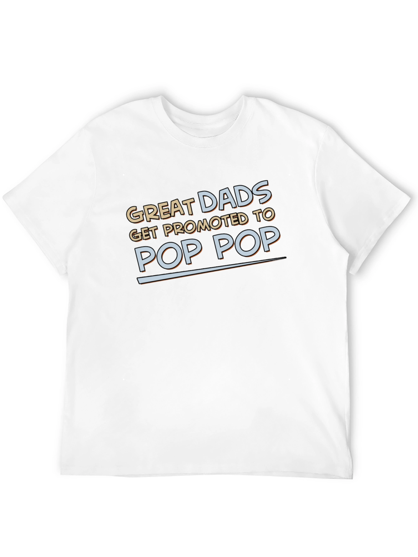 Great Dads Promoted to Pop Pop T-Shirt