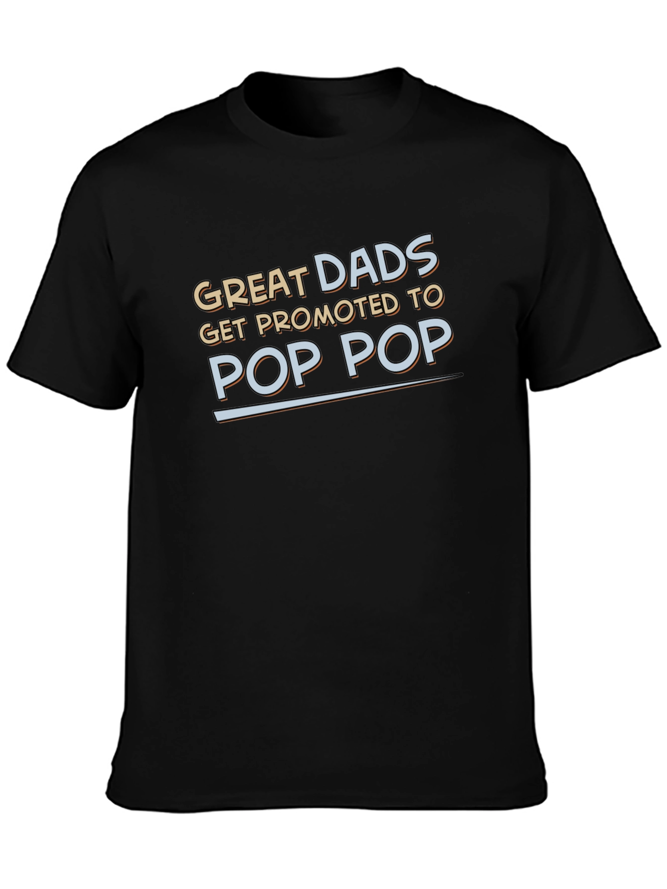 Great Dads Promoted to Pop Pop T-Shirt