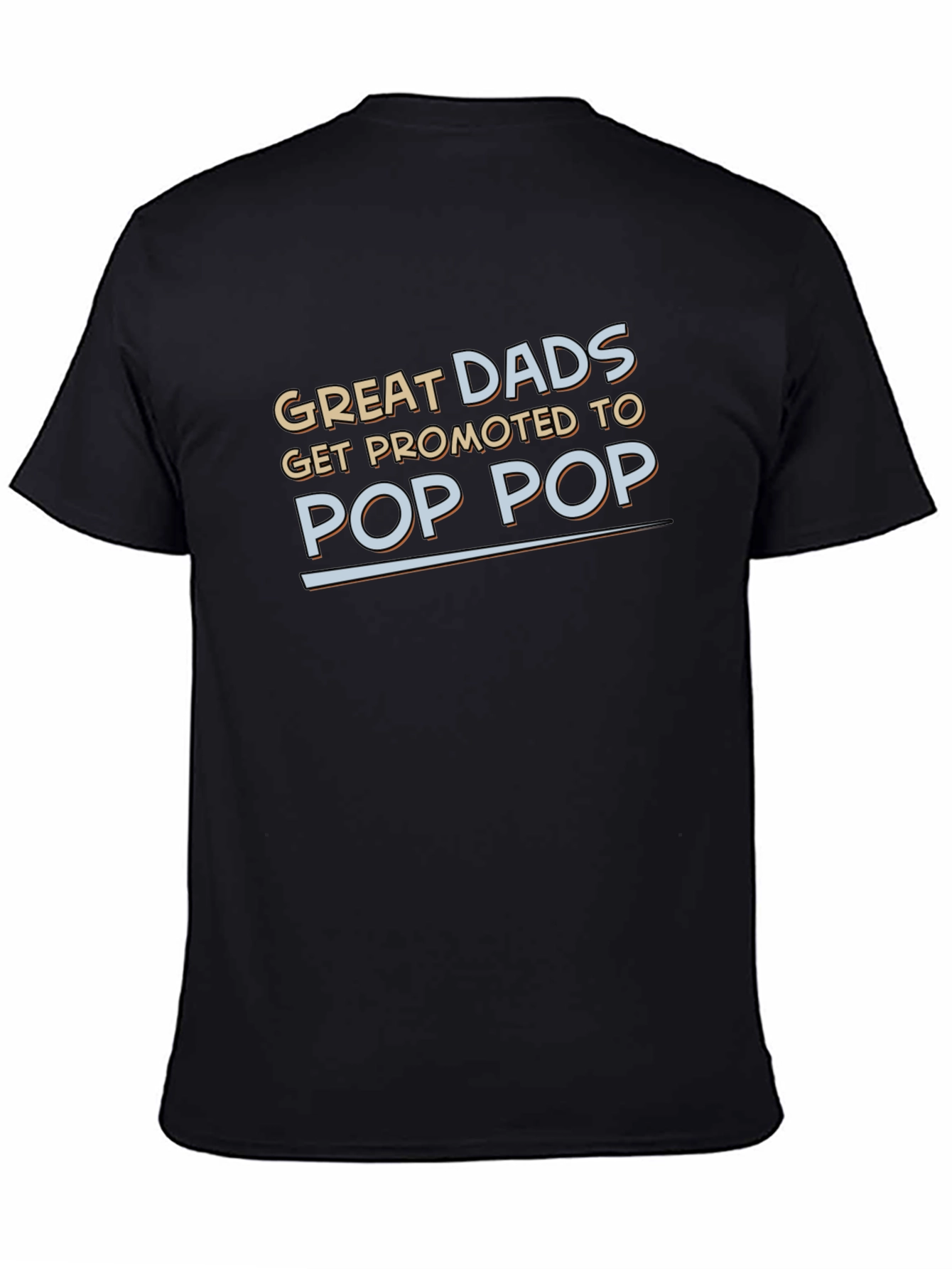 Great Dads Promoted to Pop Pop T-Shirt