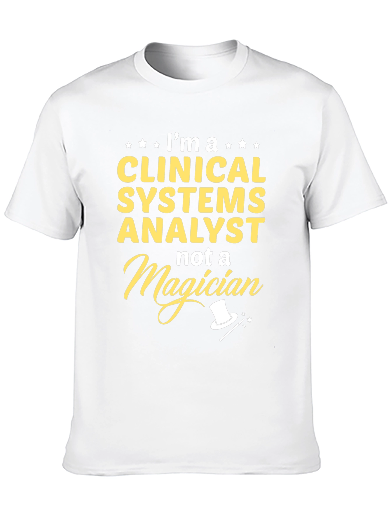Clinical Systems Analyst T-Shirt - Funny Magician Tee