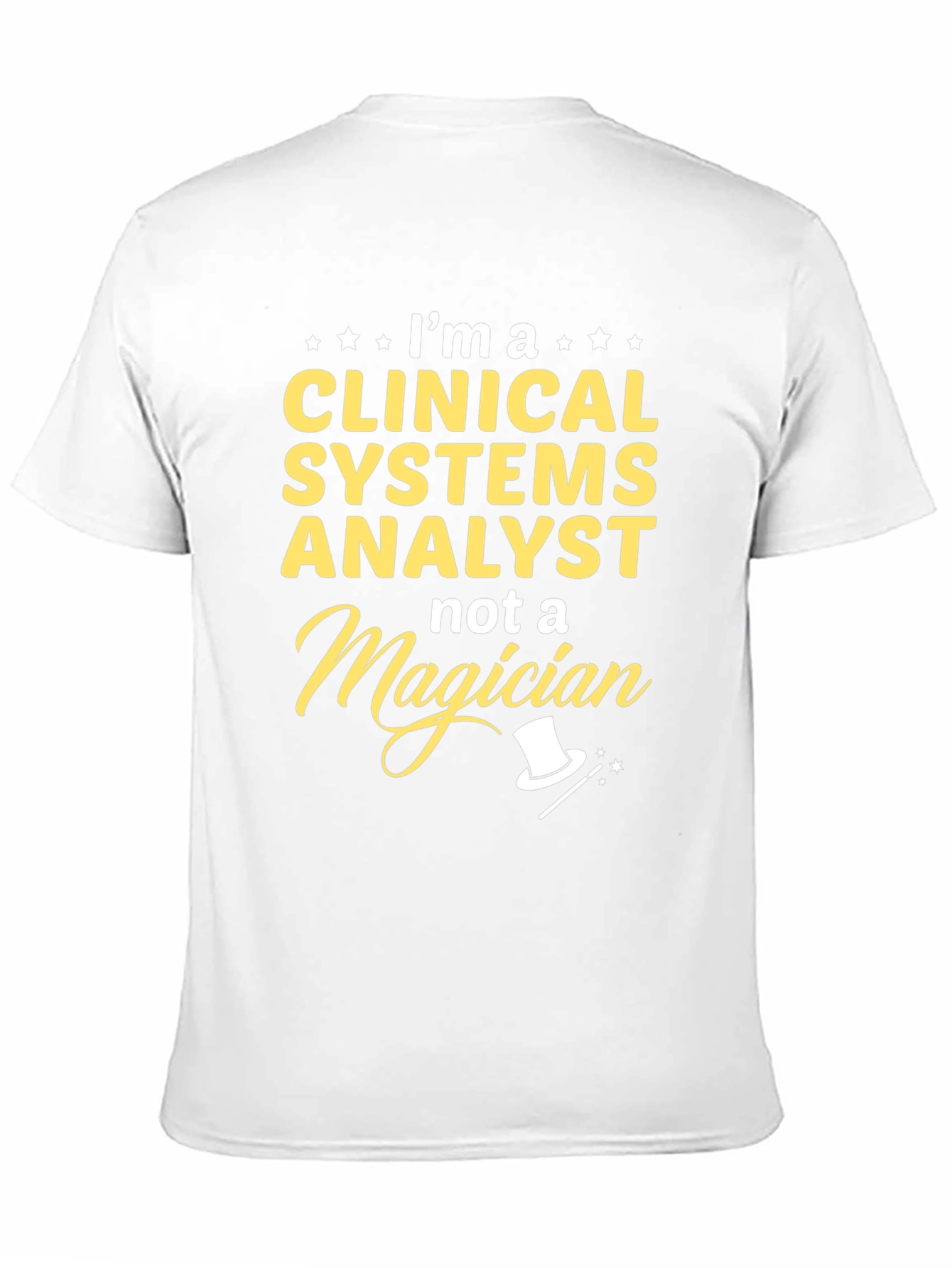 Clinical Systems Analyst T-Shirt - Funny Magician Tee