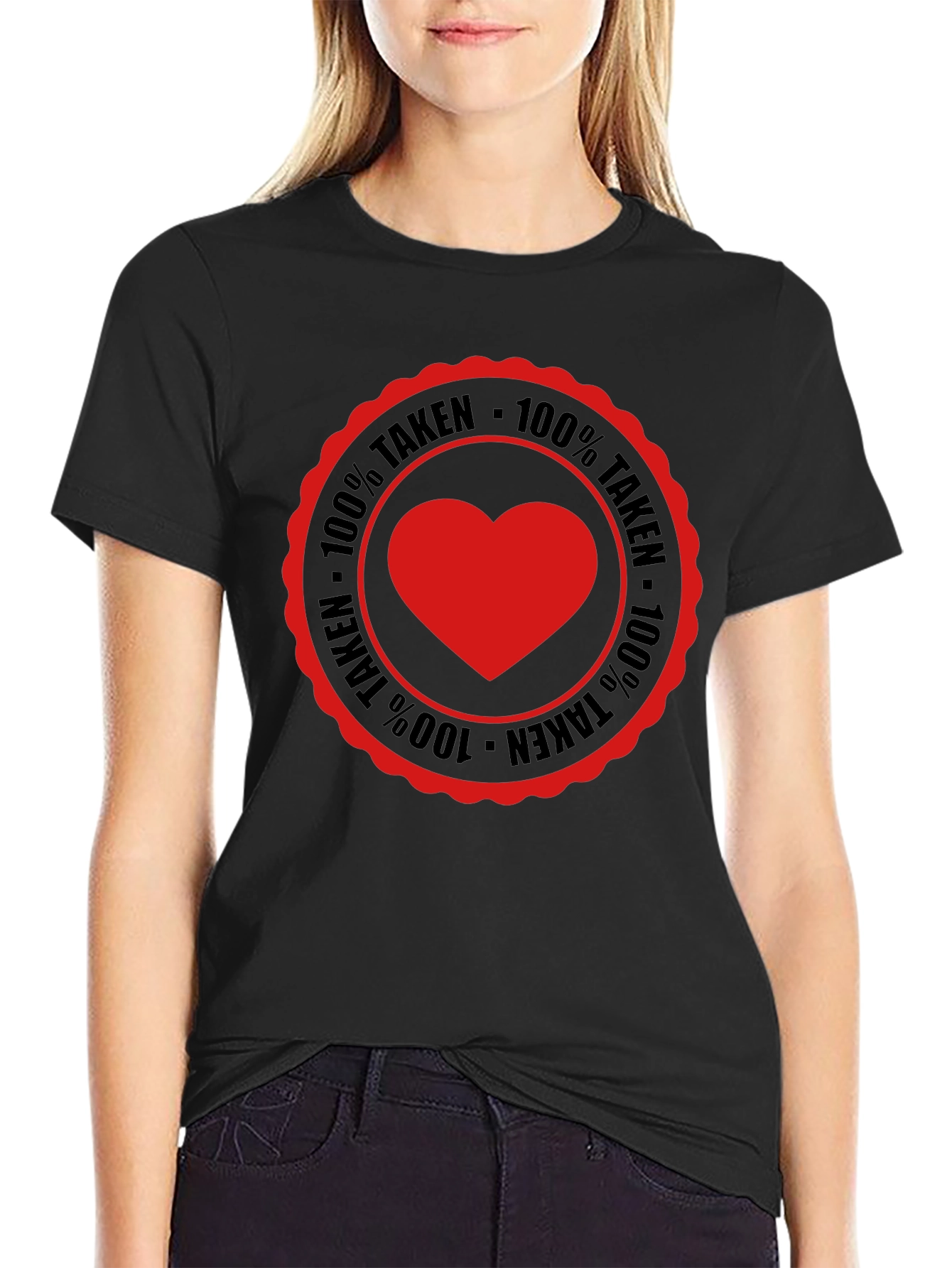 100% Taken Heart Tee - Romantic Graphic T-Shirt