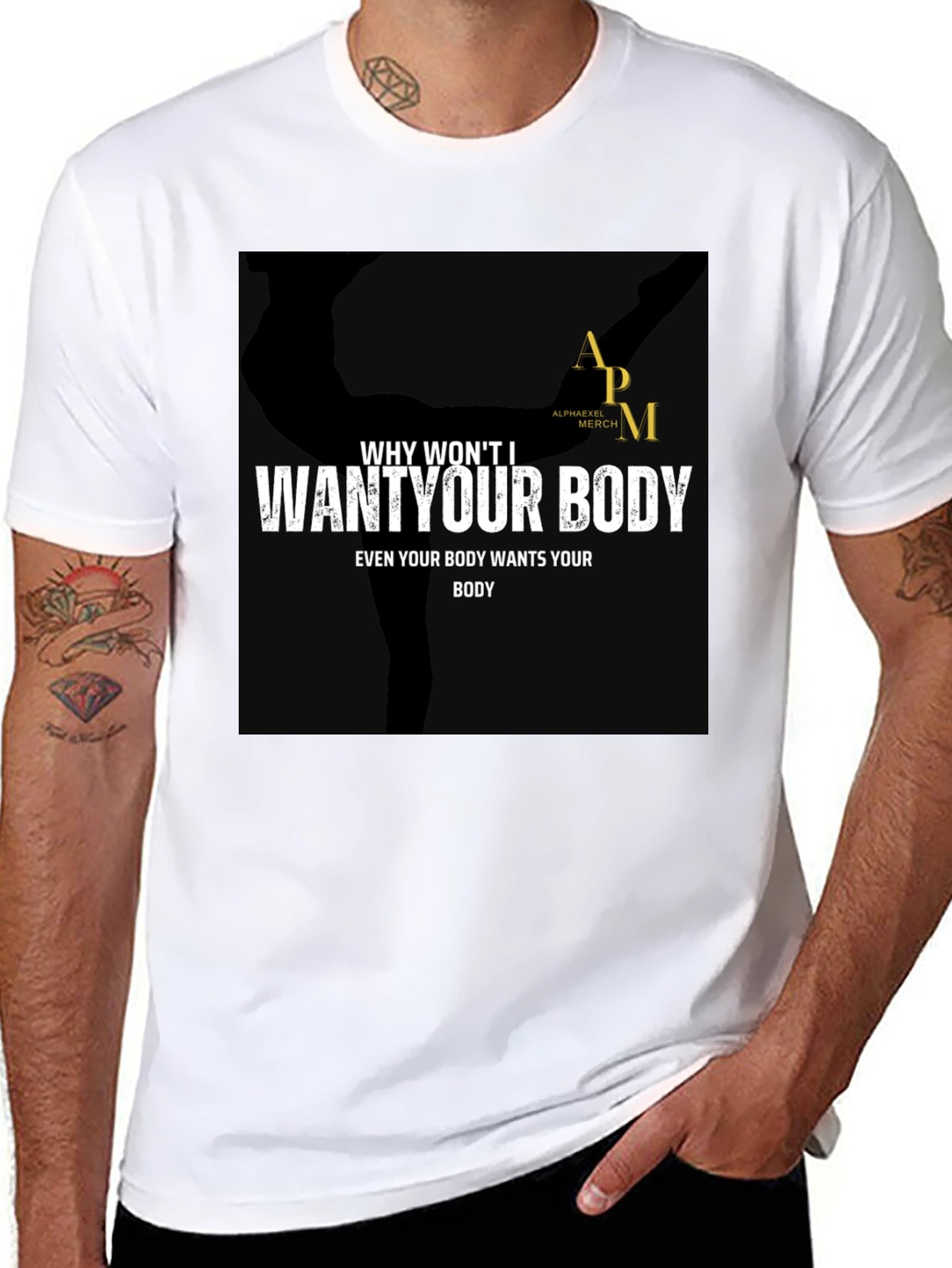 Why Wont I Want Your Body Graphic Tee