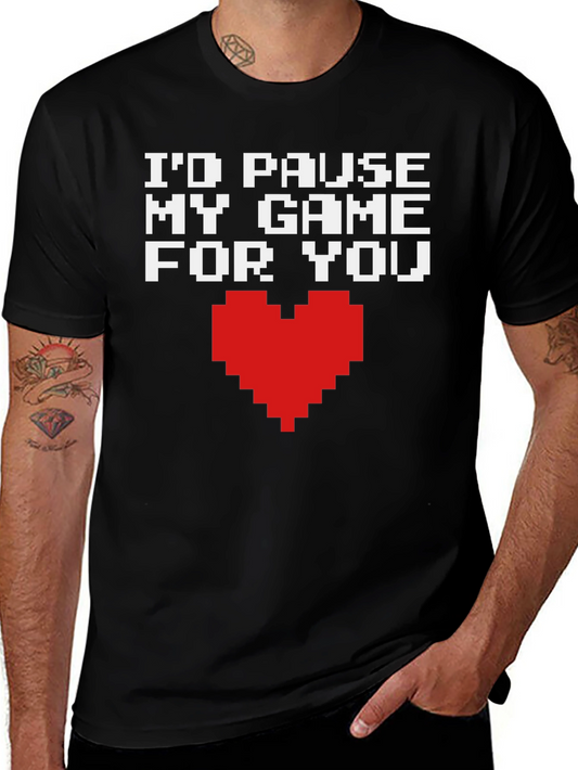 Gamer Love T-Shirt - Id Pause My Game For You