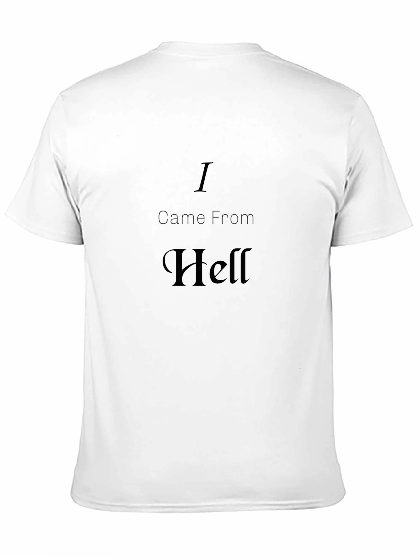 I Came From Hell T-Shirt