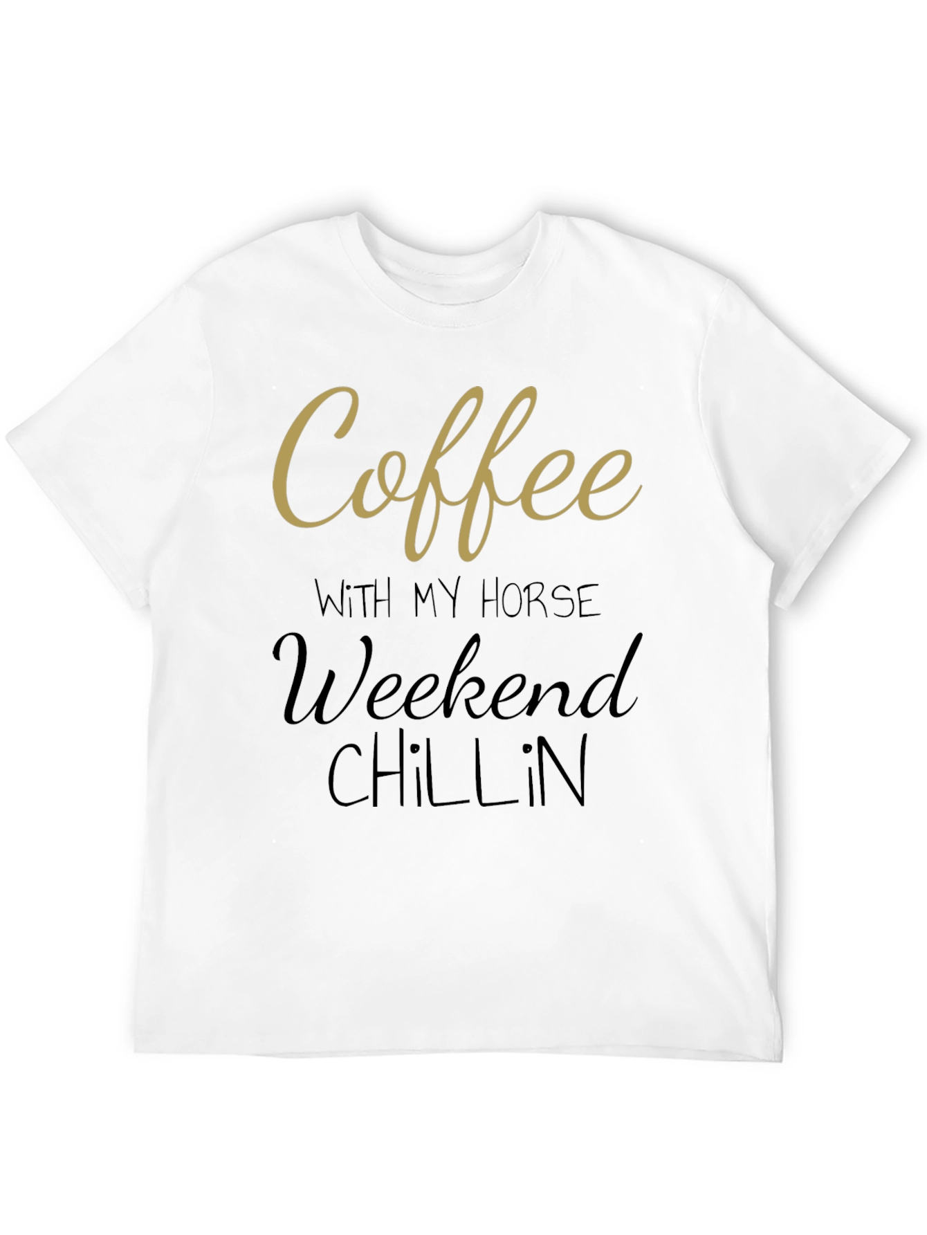 Coffee with My Horse Weekend Chillin Black T-Shirt