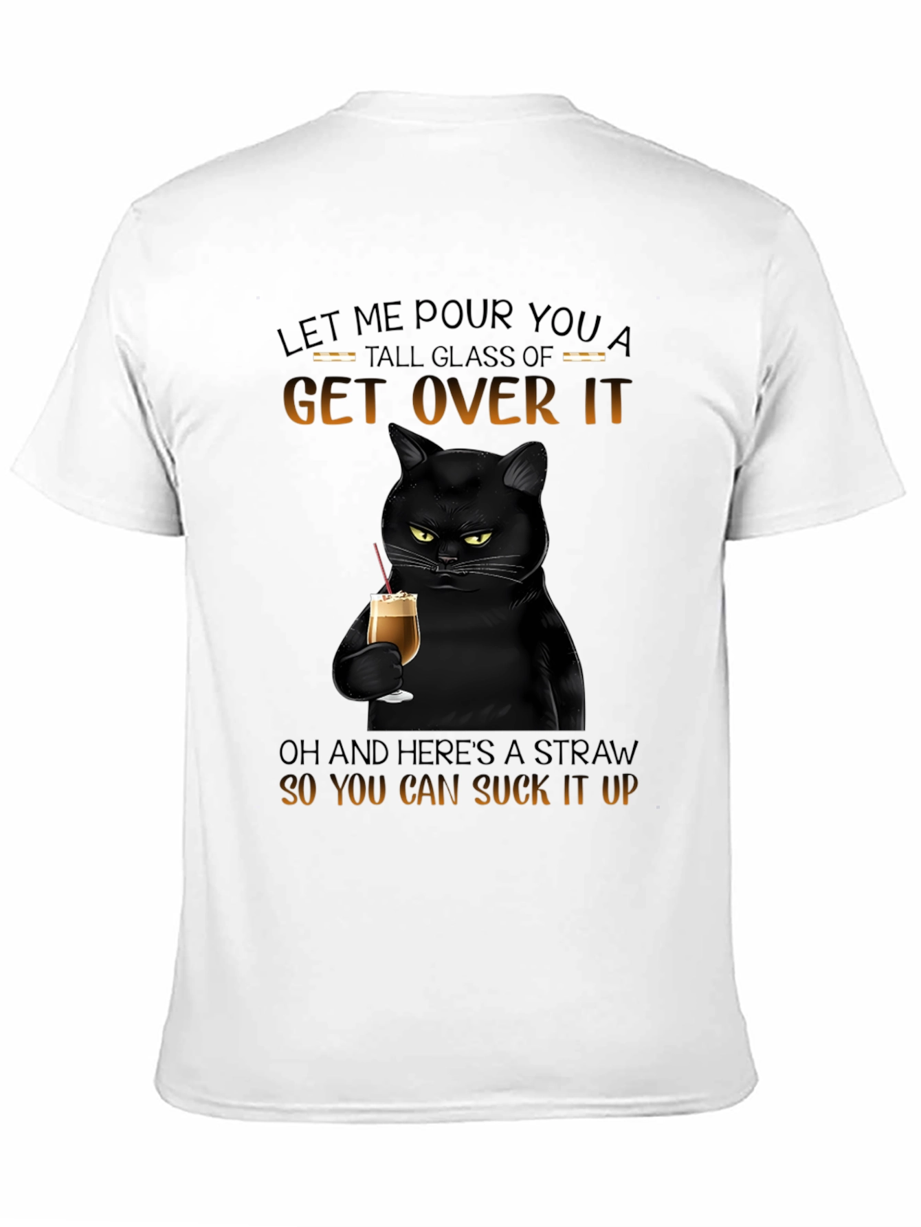 Sarcastic Cat Get Over It T-Shirt