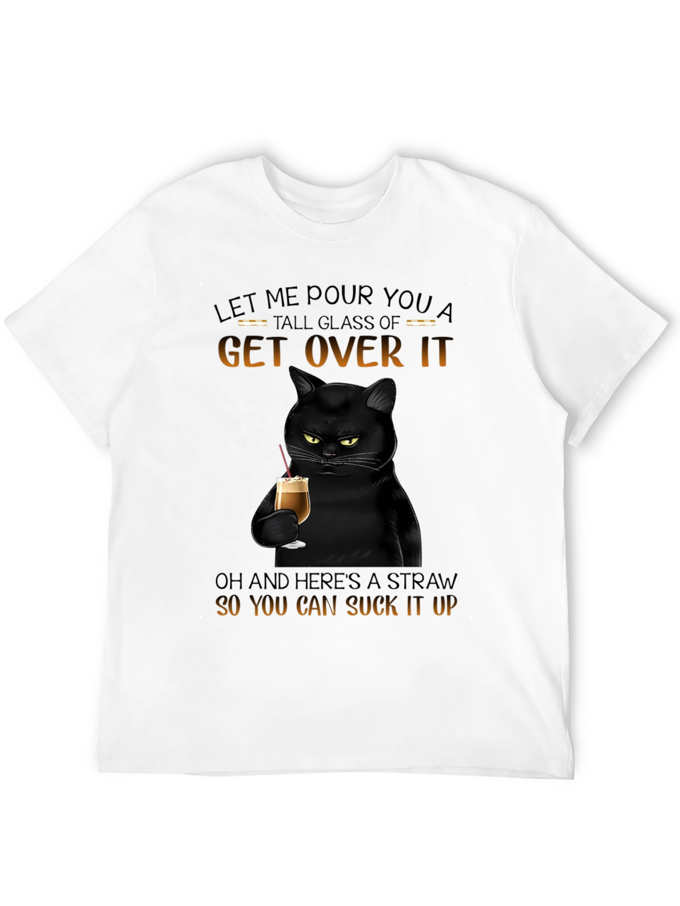 Sarcastic Cat Get Over It T-Shirt