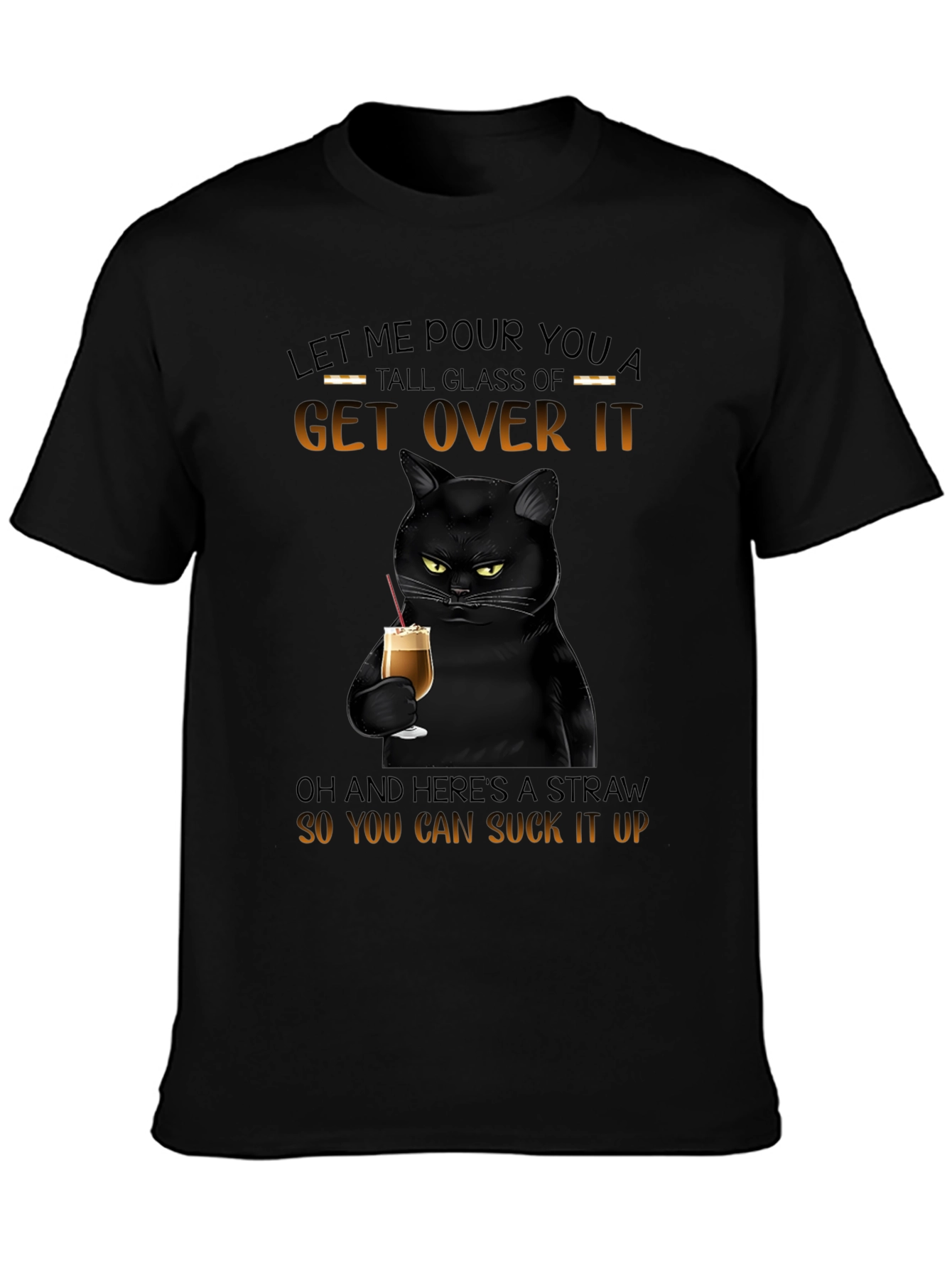 Sarcastic Cat Get Over It T-Shirt