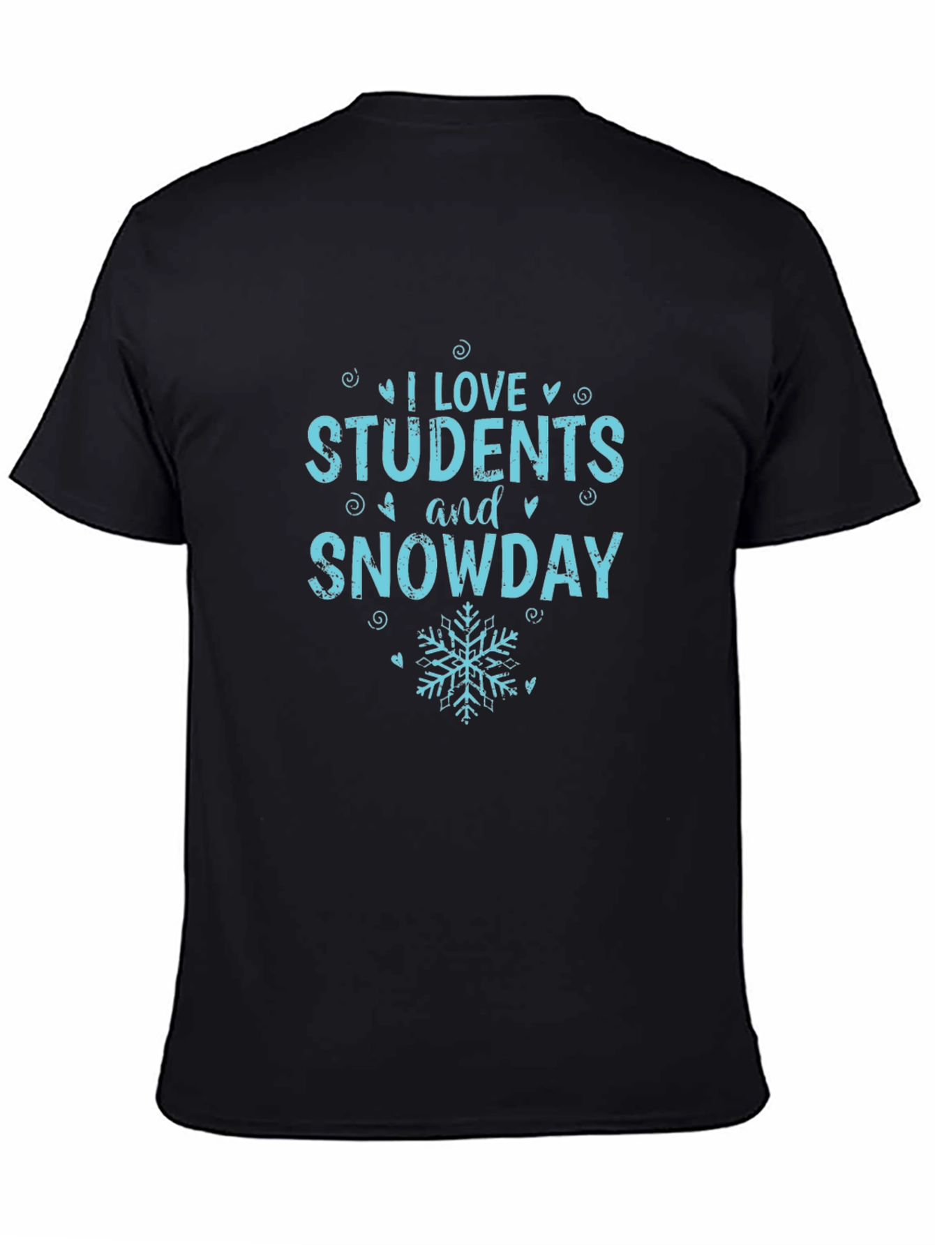 I Love Students and Snowday Black T-Shirt