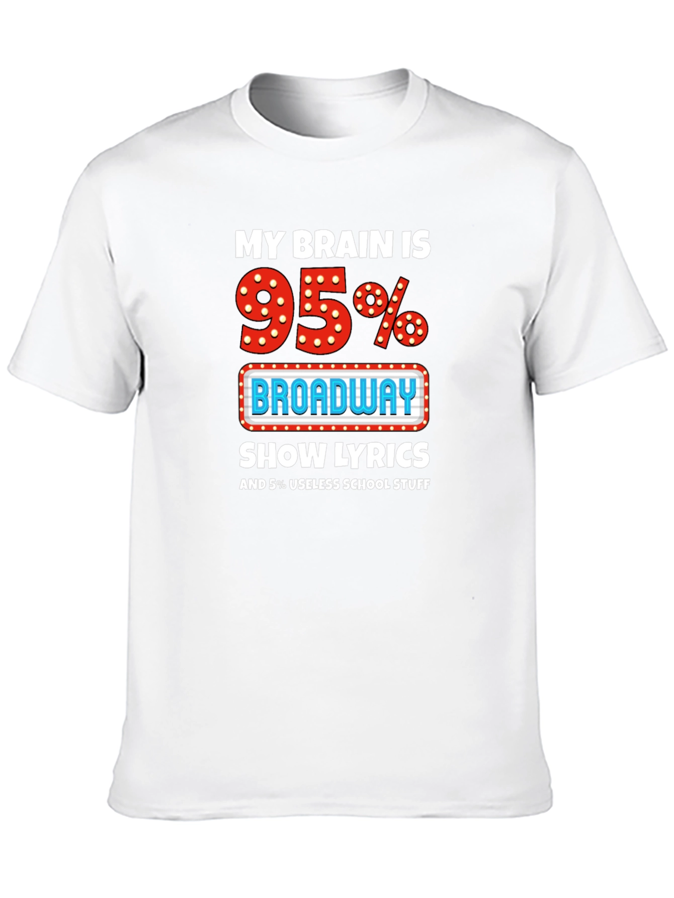 Broadway Lyrics T-Shirt - Funny Theater Lover Tee