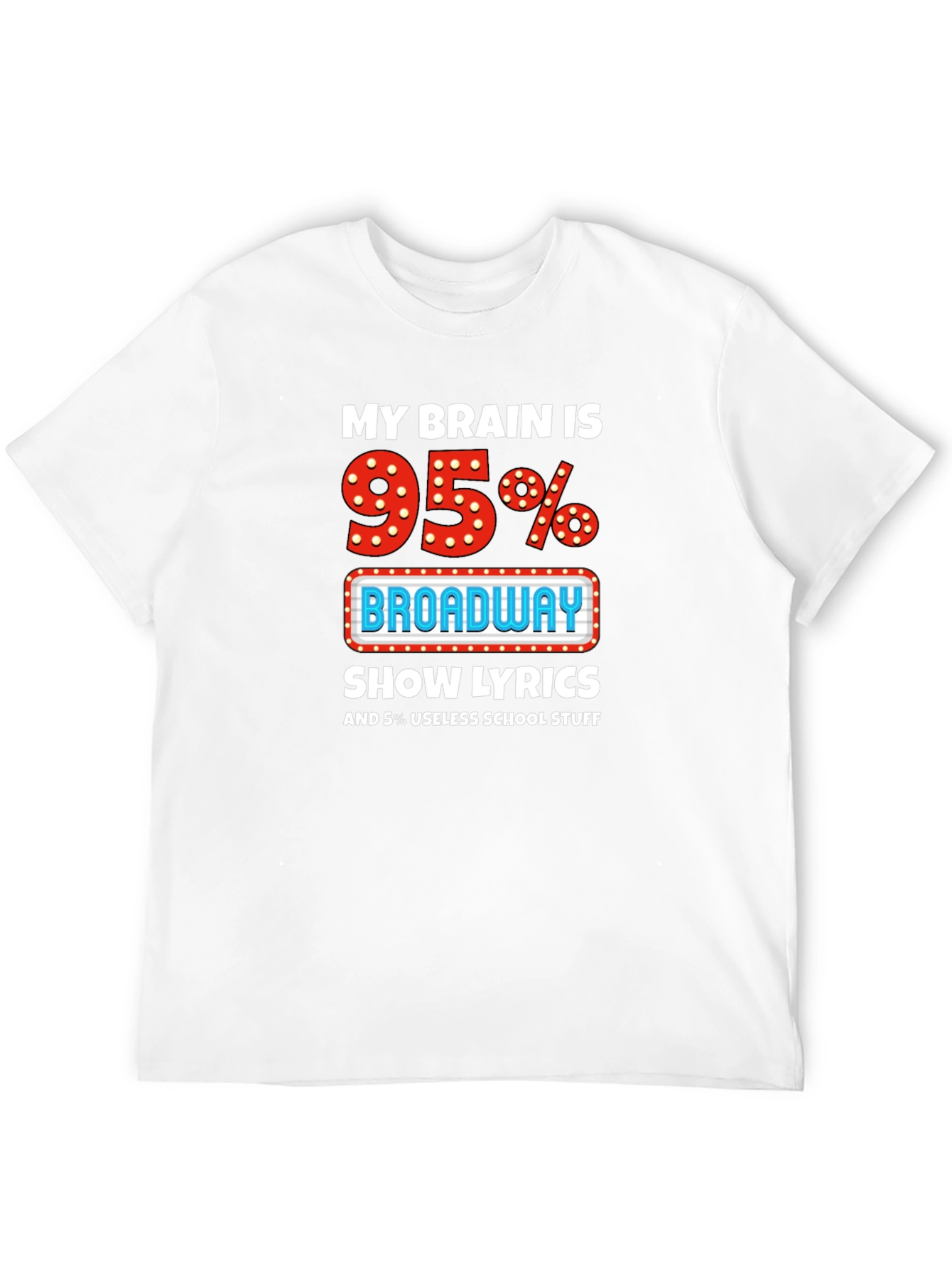 Broadway Lyrics T-Shirt - Funny Theater Lover Tee